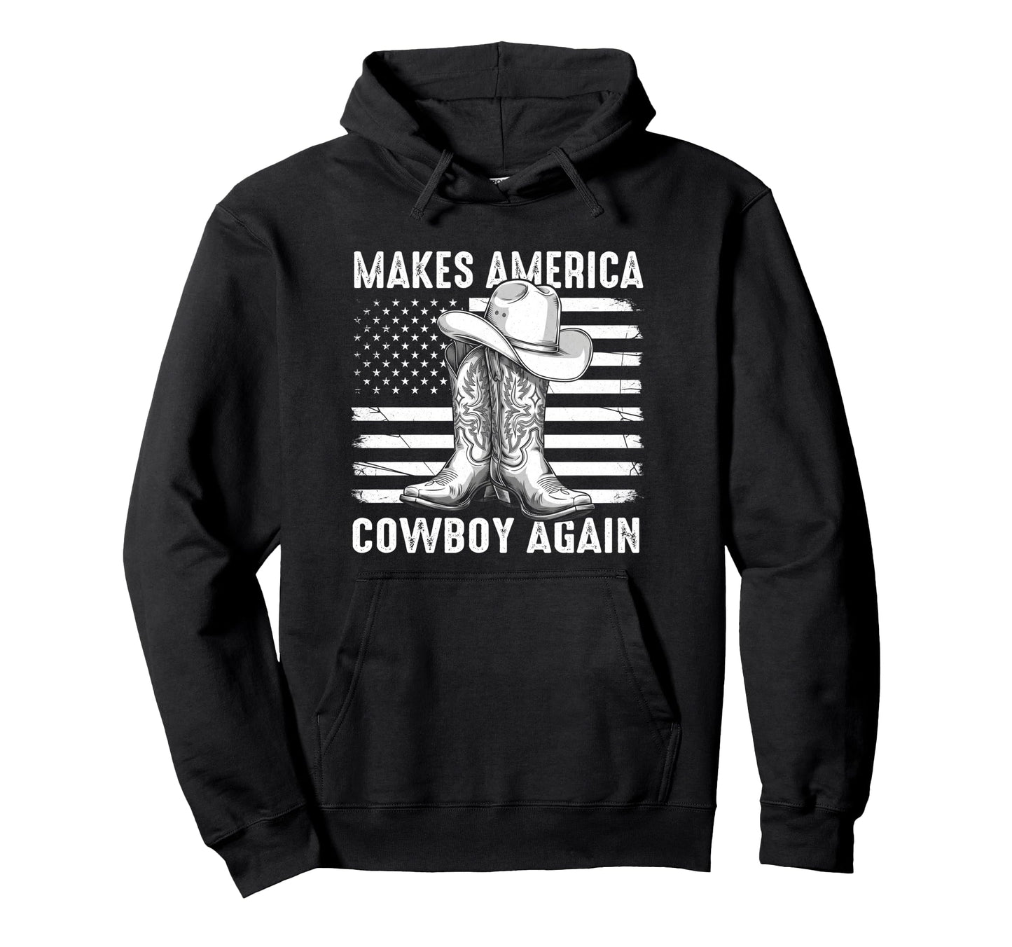 Makes America Cowboy Again Cowboy Hoodie - Custom Art Print Men Women - T-Shirt, Sweatshirt, Hoodie
