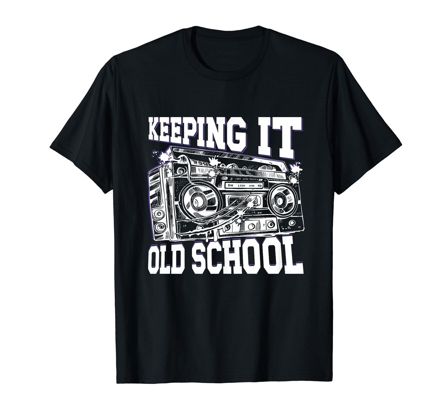 Keeping It Old School 80S 90S Hip Hop T-Shirt - Novelty Apparel Unisex - T-Shirt, Sweatshirt, Hoodie