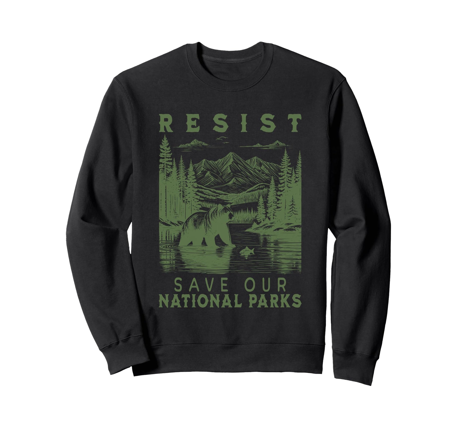 Protect Our National Parks Resist Sweatshirt - Streetwear Style Men Women - T-Shirt, Sweatshirt, Hoodie