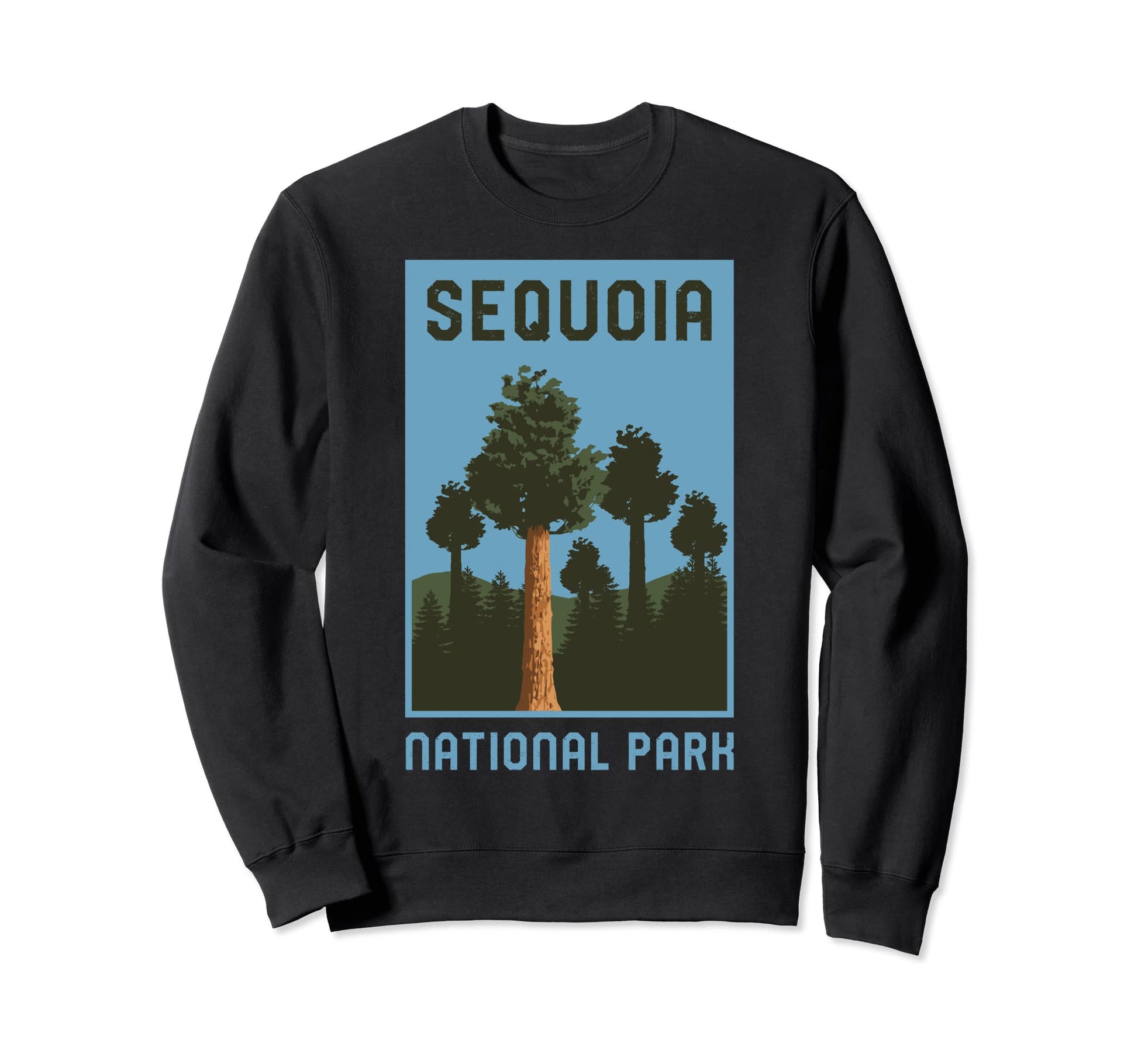 Sequoia National Park California Sweatshirt - Trendy Graphic Unisex - T-Shirt, Sweatshirt, Hoodie