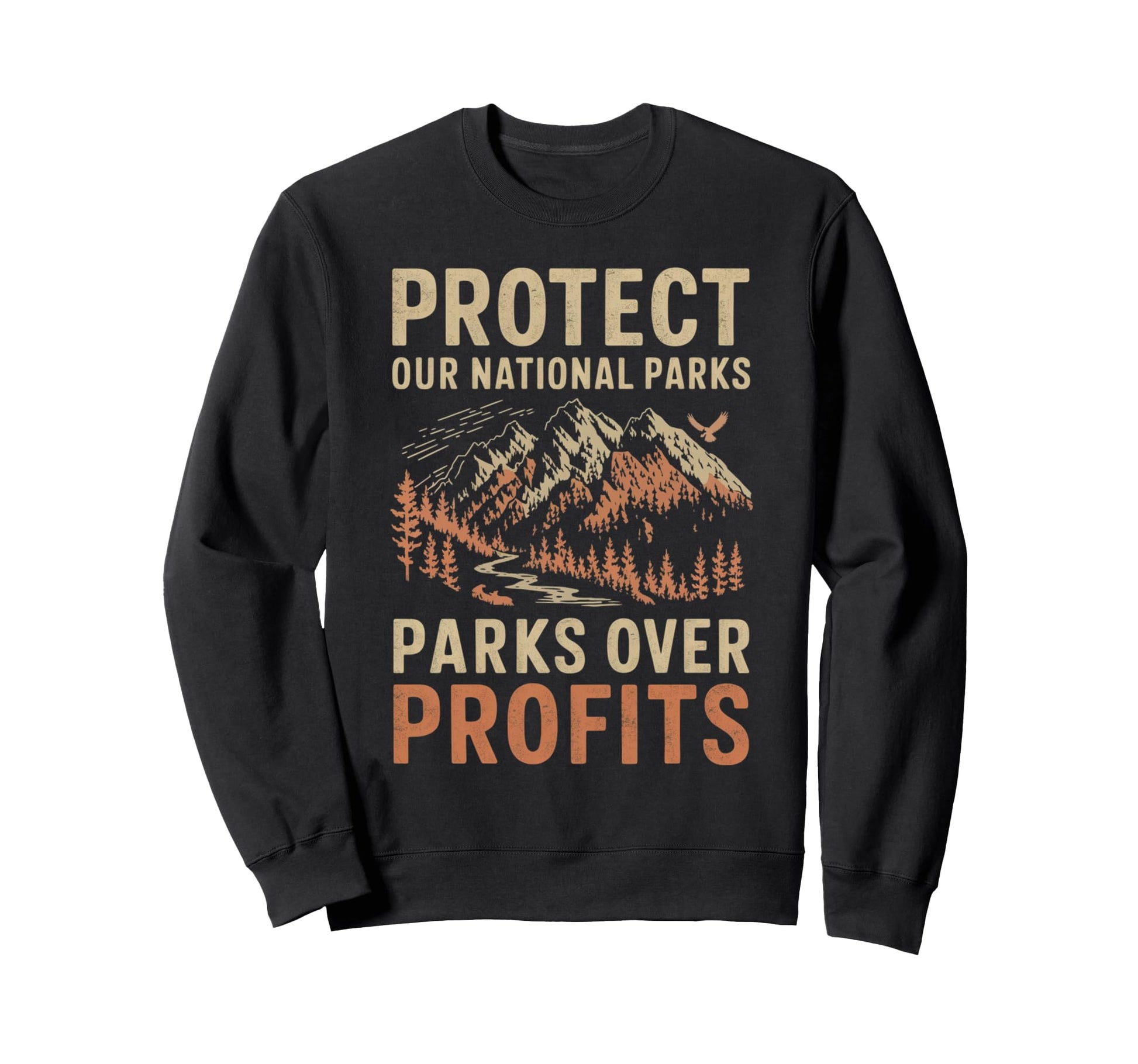 Protect Our National Parks Hiking Sweatshirt - Fun Novelty Design Men Women - T-Shirt, Sweatshirt, Hoodie