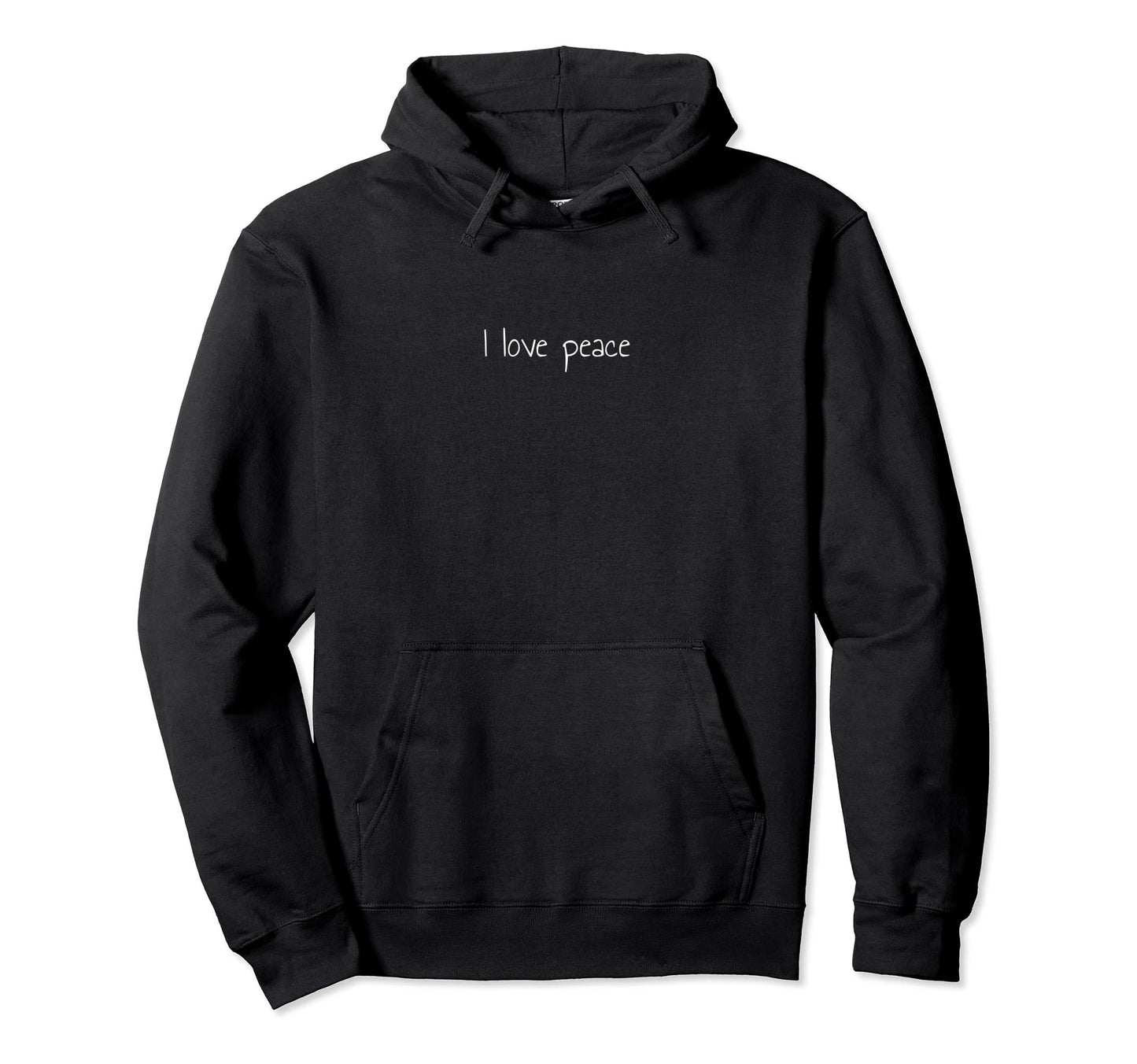 I Love Peace Hoodie - Custom Art Print Unisex - T-Shirt, Sweatshirt, Hoodie