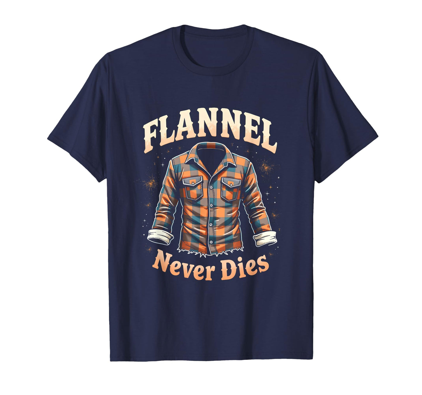 Flannel Never Dies Gen X Grunge T-Shirt - Casual Everyday Wear for Adults - T-Shirt, Sweatshirt, Hoodie