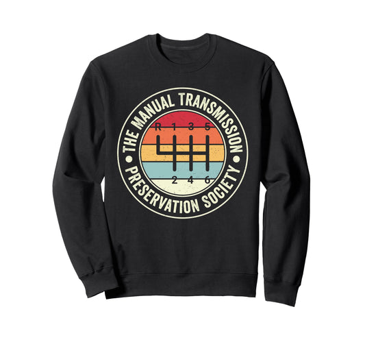 6 Speed Manual Transmission Sweatshirt - Unique Graphic Unisex - T-Shirt, Sweatshirt, Hoodie