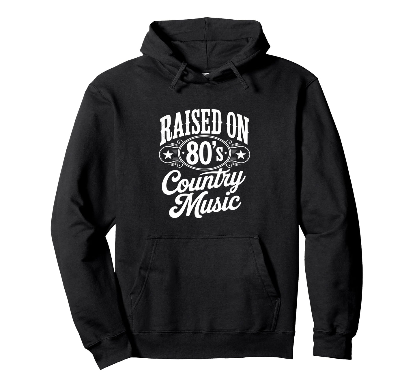 Raised 80S Country Music Lover Western Hoodie - Unique Graphic Unisex - T-Shirt, Sweatshirt, Hoodie