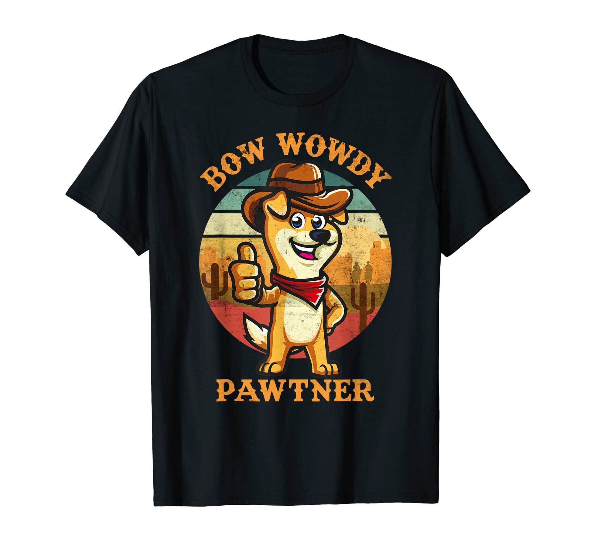 Bow Wowdy Pawtner Cowboy Dog Dawg T-Shirt - Custom Art Print Men Women - T-Shirt, Sweatshirt, Hoodie