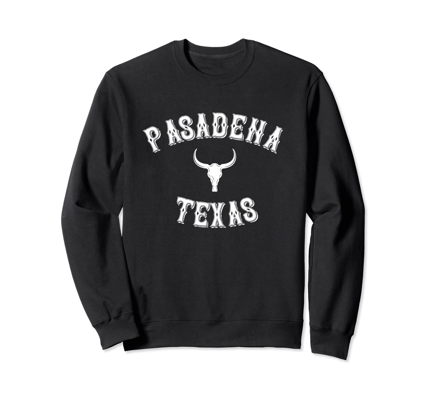 Pasadena Texas Western Cowboy Sweatshirt - Graphic Print Men Women - T-Shirt, Sweatshirt, Hoodie