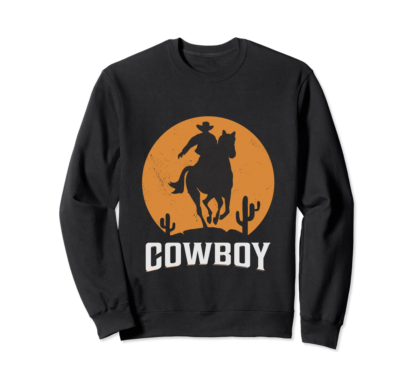 Western Cowboy Quotes Sweatshirt - Graphic Print for Adults - T-Shirt, Sweatshirt, Hoodie