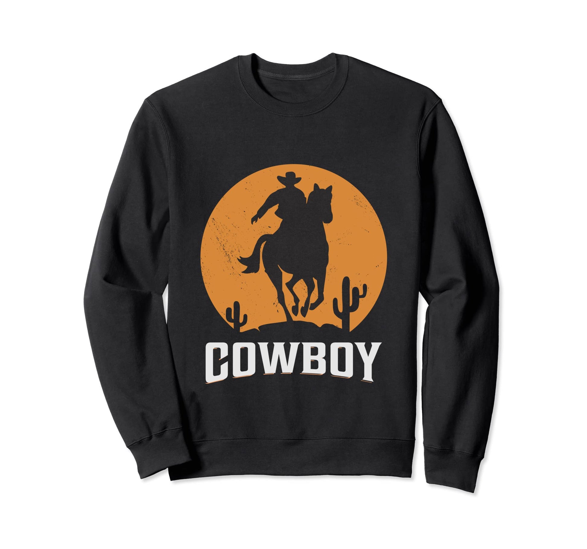 Western Cowboy Quotes Sweatshirt - Graphic Print for Adults - T-Shirt, Sweatshirt, Hoodie