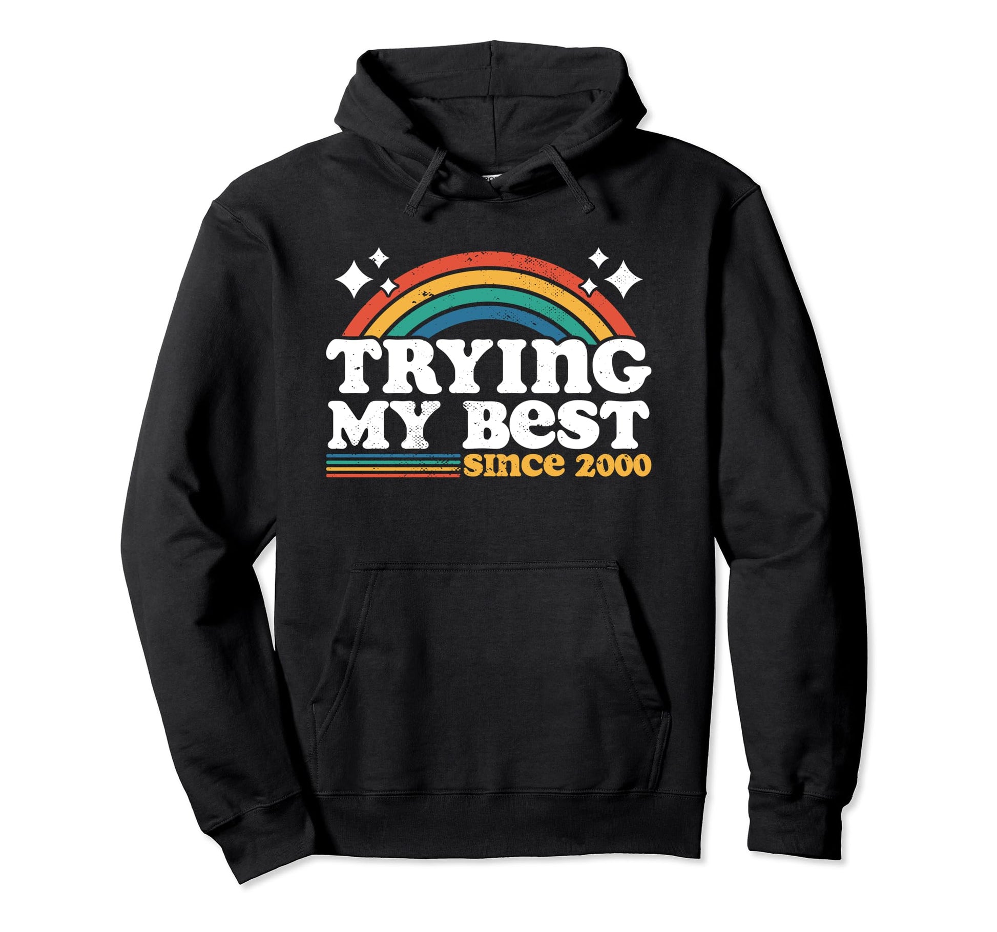 Trying My Best Since 2000 Funny Hoodie - Minimalist Print Men Women - T-Shirt, Sweatshirt, Hoodie