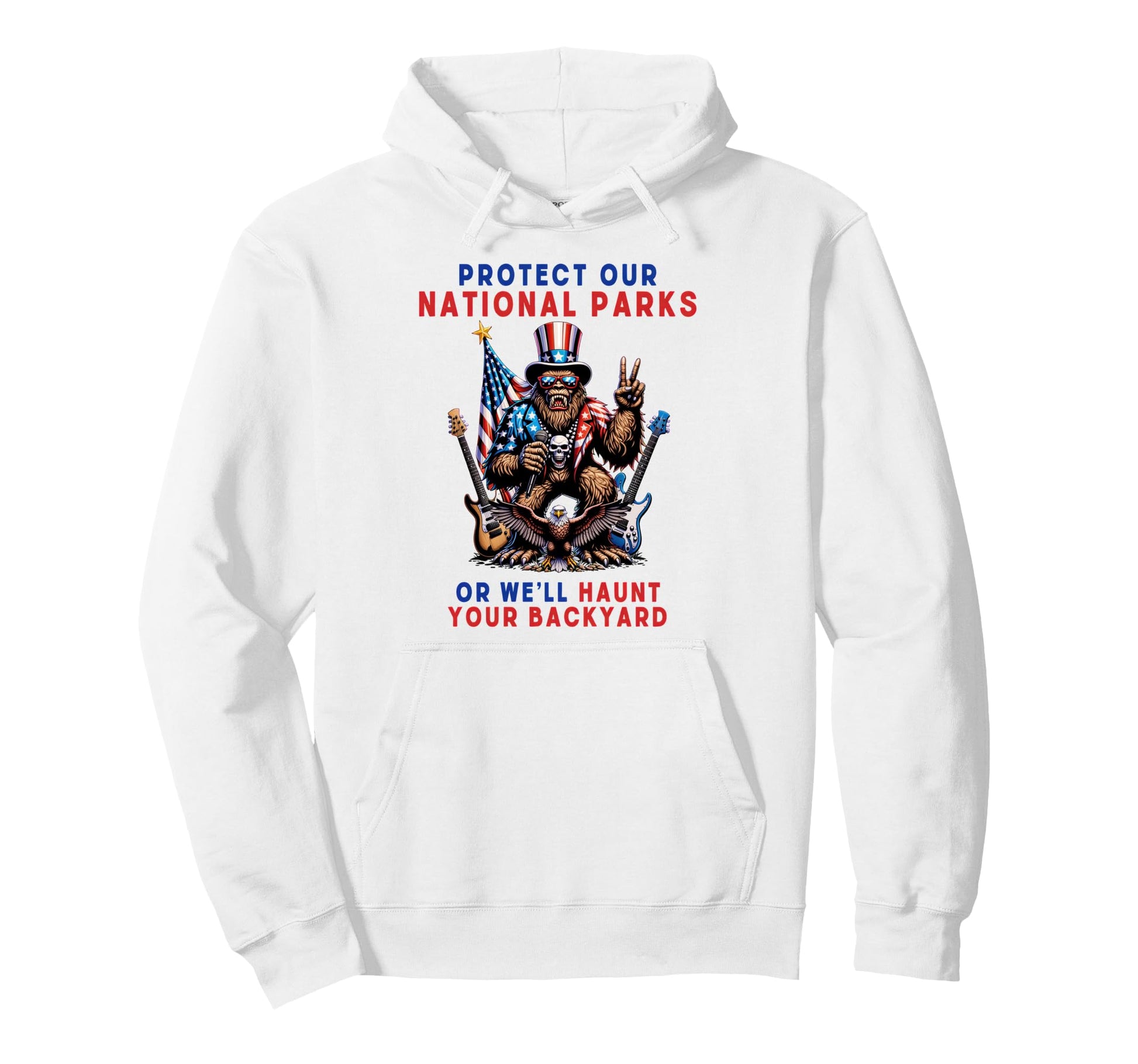Protect Our National Parks Or Well Hoodie - Custom Art Print for Adults - T-Shirt, Sweatshirt, Hoodie