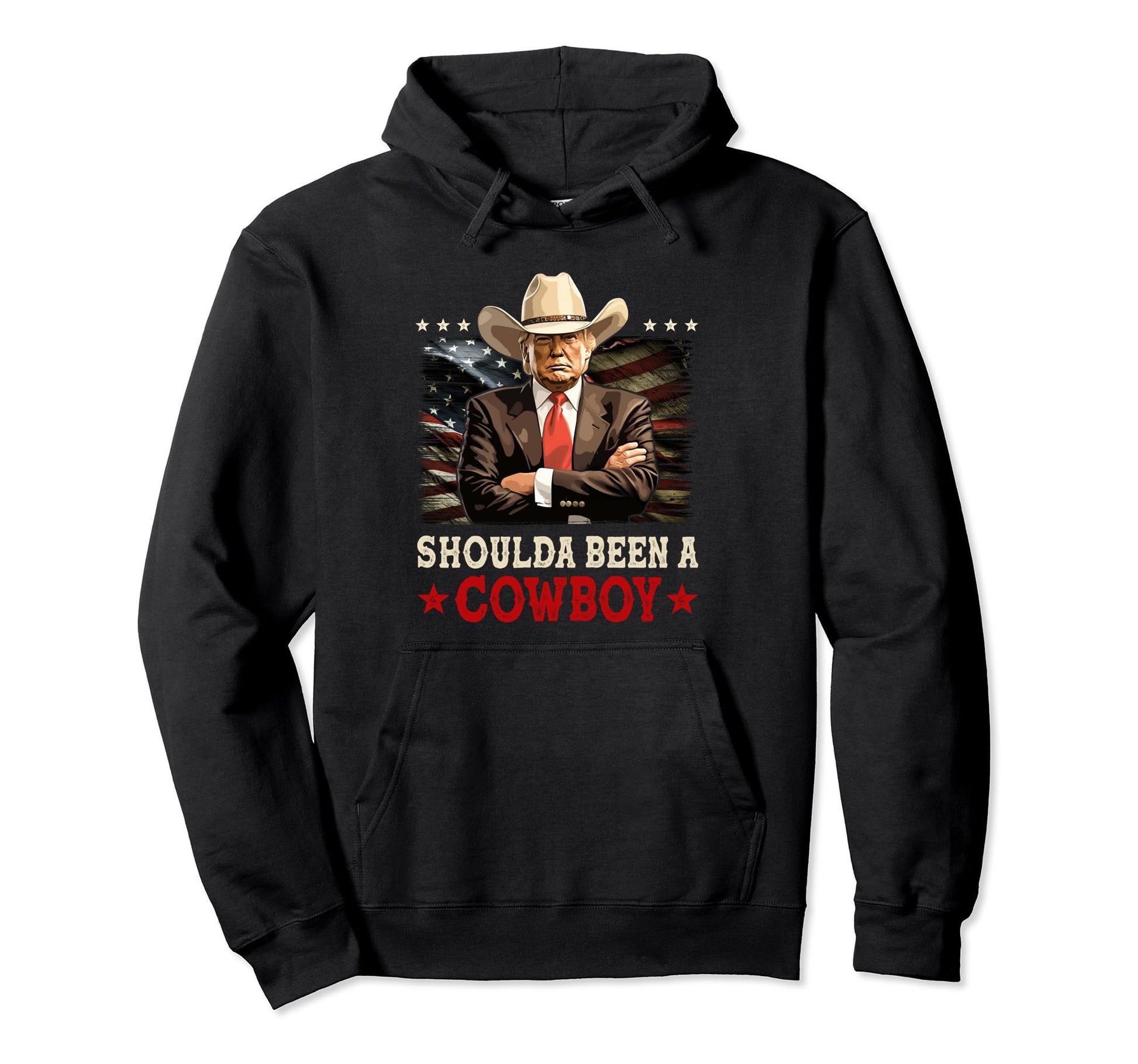Shoulda Have Been Cowboy Trump 2024 Us Hoodie - Custom Art Print Men Women - T-Shirt, Sweatshirt, Hoodie