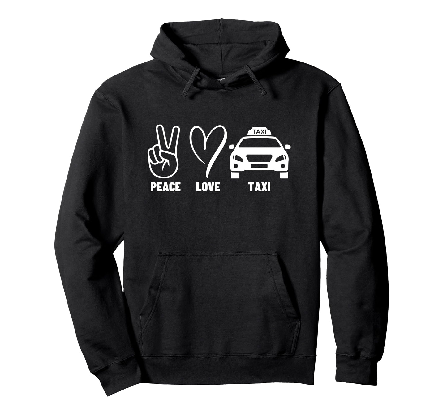Taxi Driver Peace Love Taxi Hoodie - Trendy Graphic Men Women - T-Shirt, Sweatshirt, Hoodie