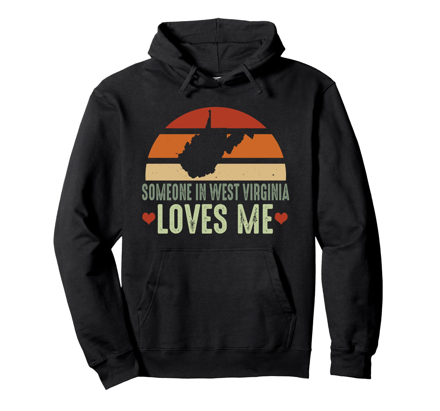 Someone West Virginia Loves Me State Hoodie - Fun Novelty Design for Adults - T-Shirt, Sweatshirt, Hoodie
