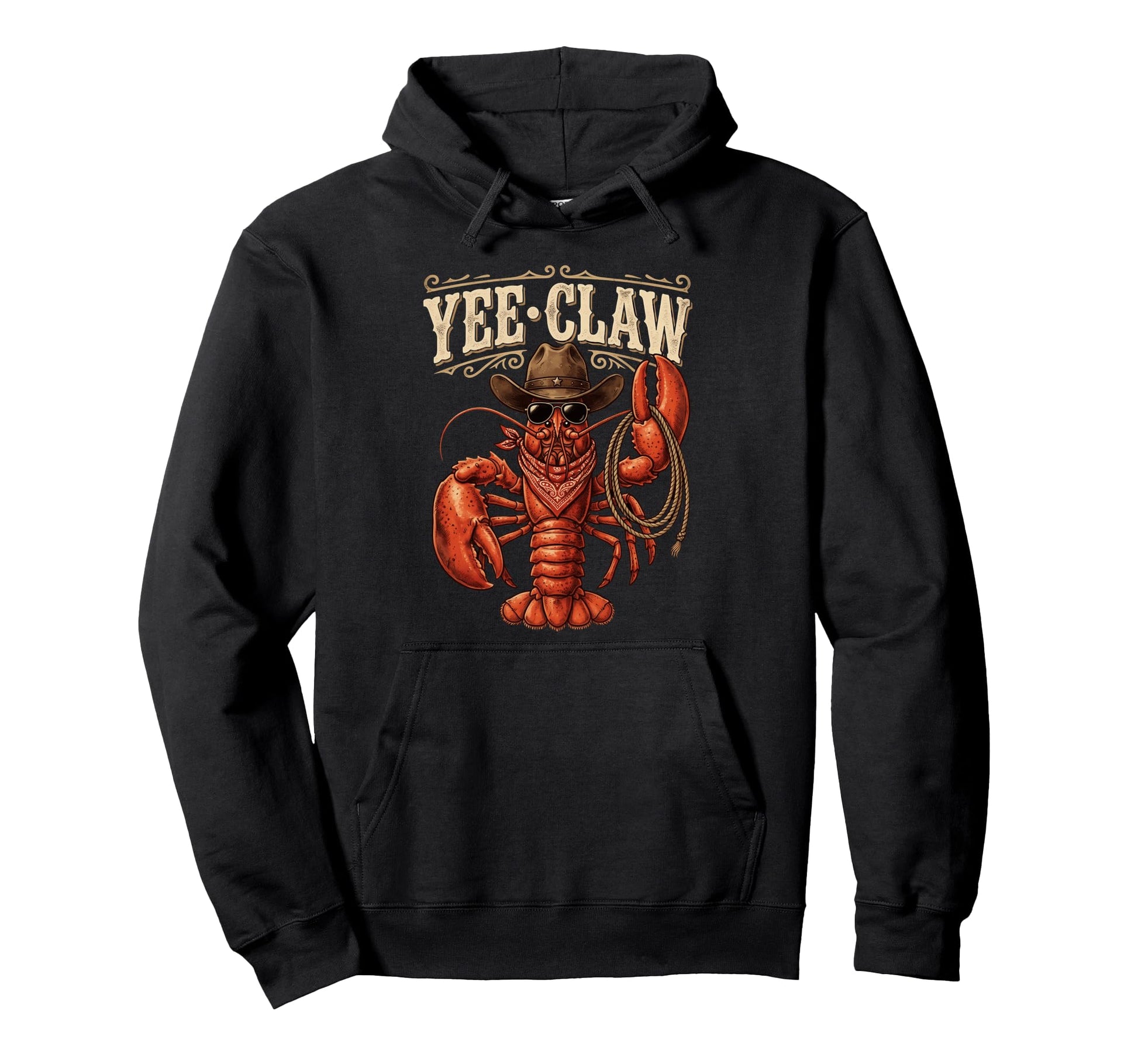 Yee Claw Cowboy Crawfish Funny Western Hoodie - Streetwear Style Unisex - T-Shirt, Sweatshirt, Hoodie