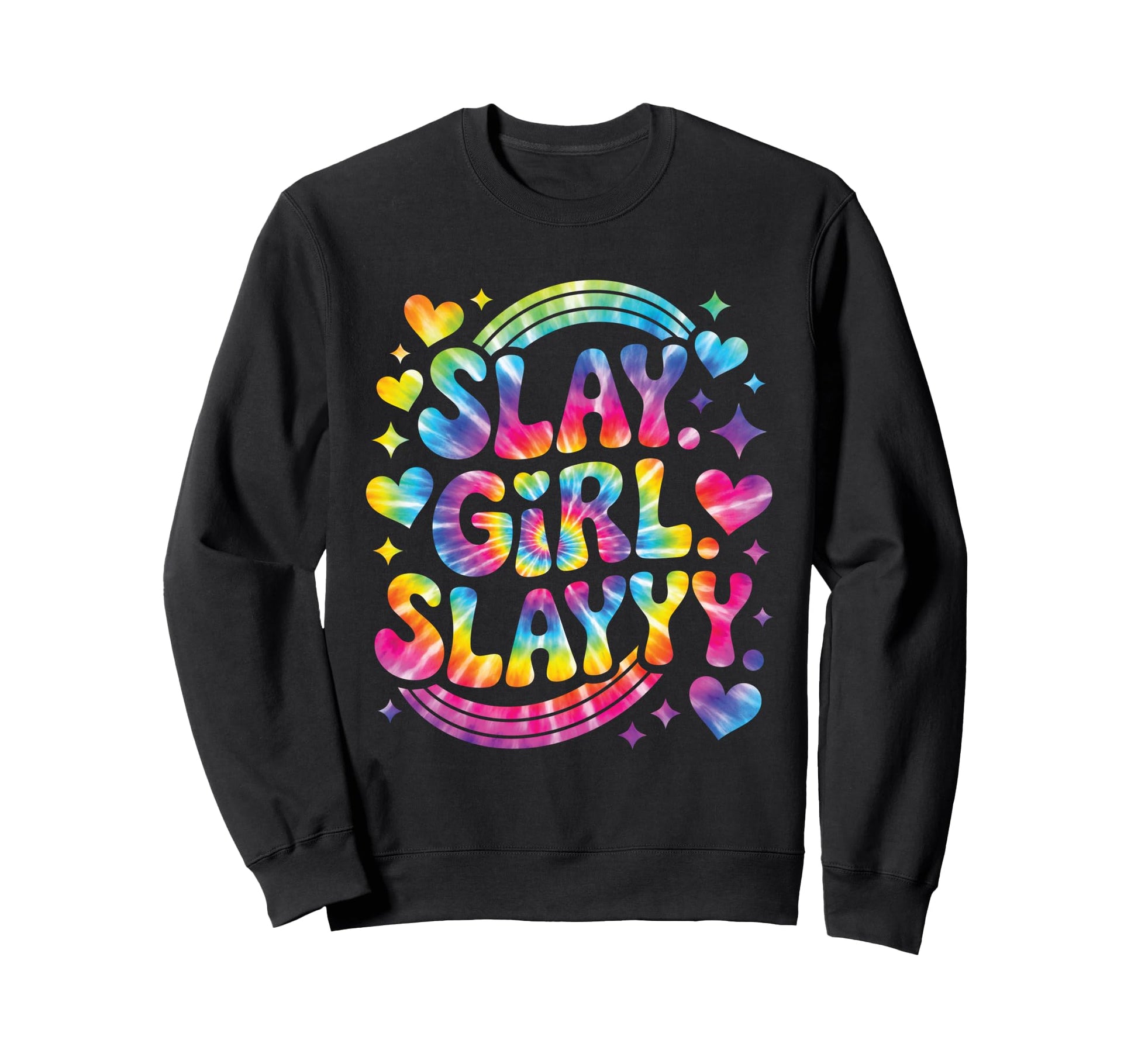 Slay Tie Dye Rainbow Groovy Vibes Sweatshirt - Novelty Apparel Men Women - T-Shirt, Sweatshirt, Hoodie