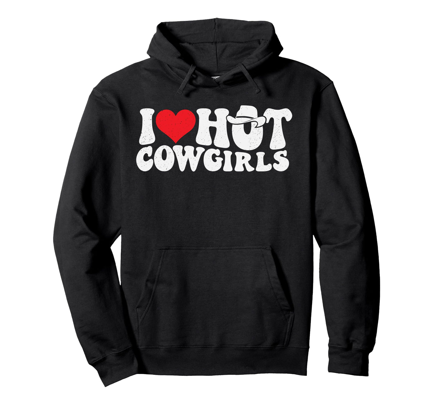 I Love Hot Cowgirls Groovy Country Hoodie - Trendy Graphic Men Women - T-Shirt, Sweatshirt, Hoodie