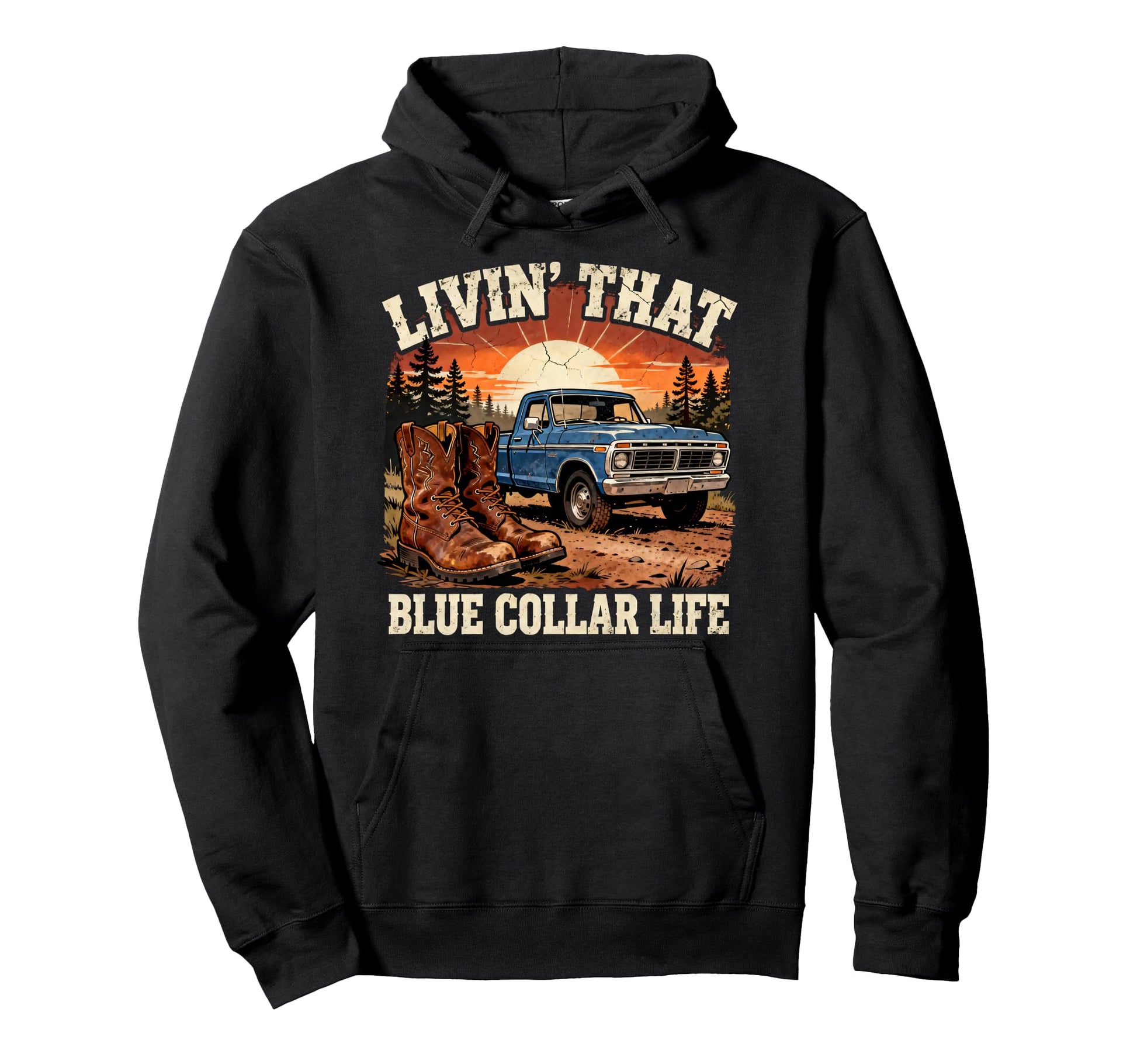 Blue Collar Life Truck Cowboy Boots Work Hoodie - Aesthetic Graphic Unisex - T-Shirt, Sweatshirt, Hoodie