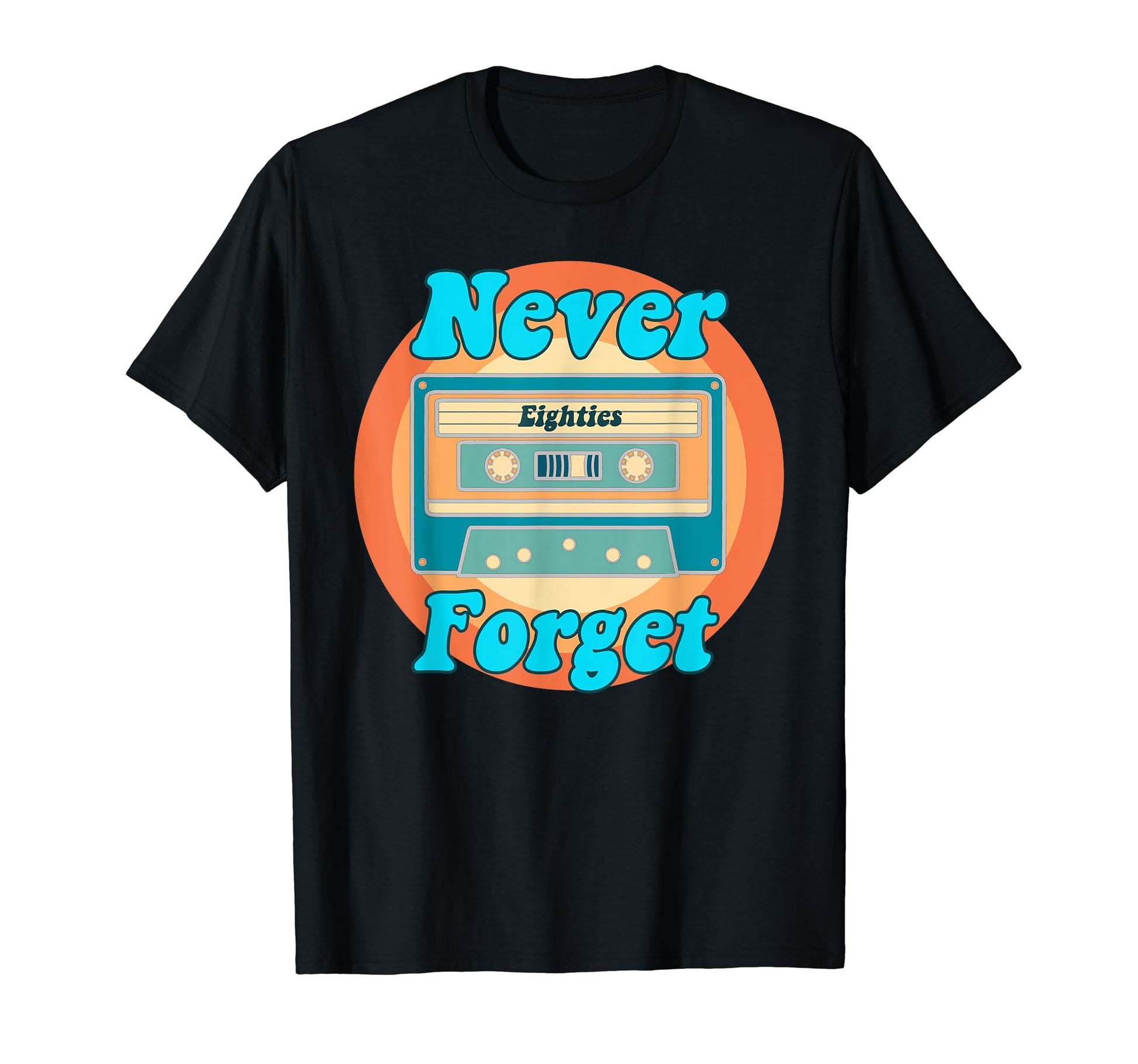 Never Forget Eighties Cassette Tape T-Shirt - Unique Graphic for Adults - T-Shirt, Sweatshirt, Hoodie