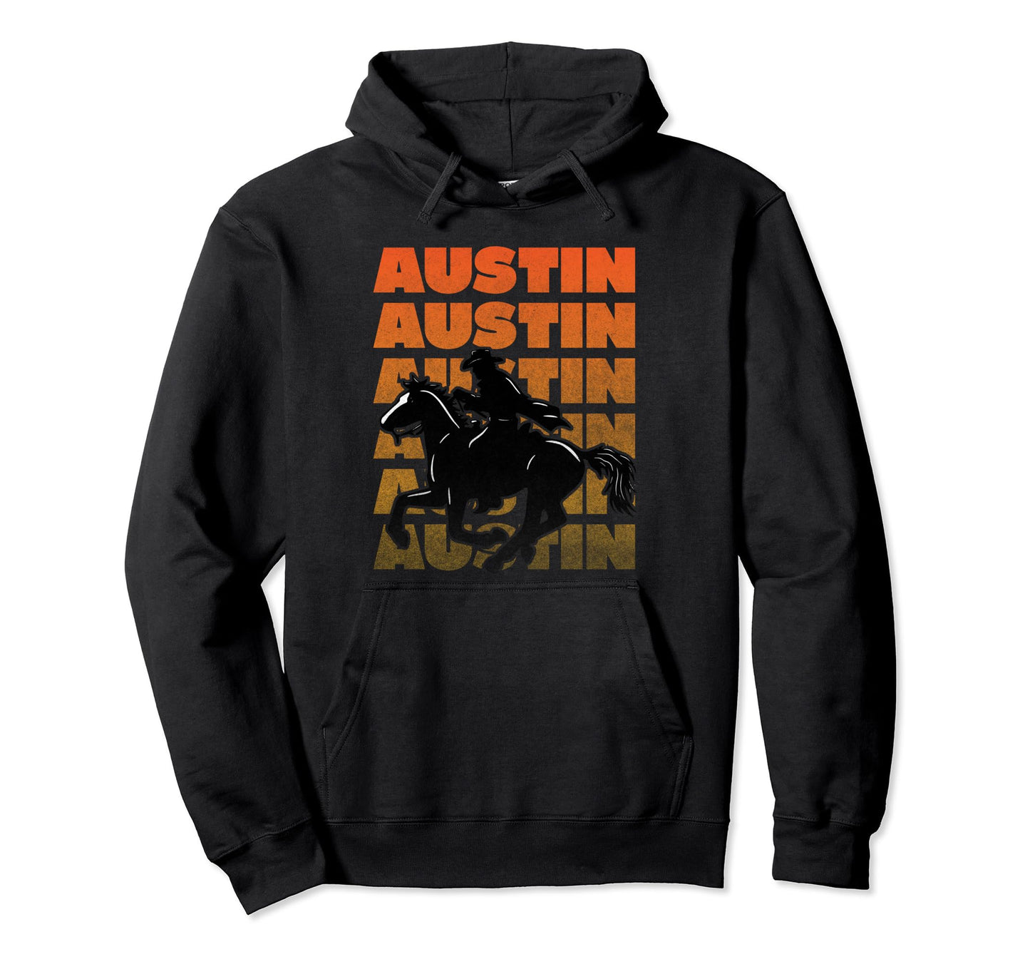Austin Texas Cowboy Riding Horse Hoodie - Streetwear Style Unisex - T-Shirt, Sweatshirt, Hoodie