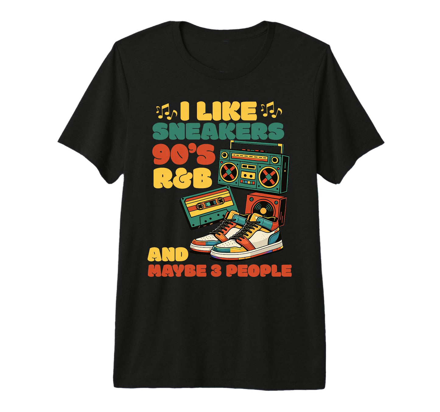 I Like Sneakers 90S R B And Like 3 T-Shirt - Custom Art Print for Adults - T-Shirt, Sweatshirt, Hoodie