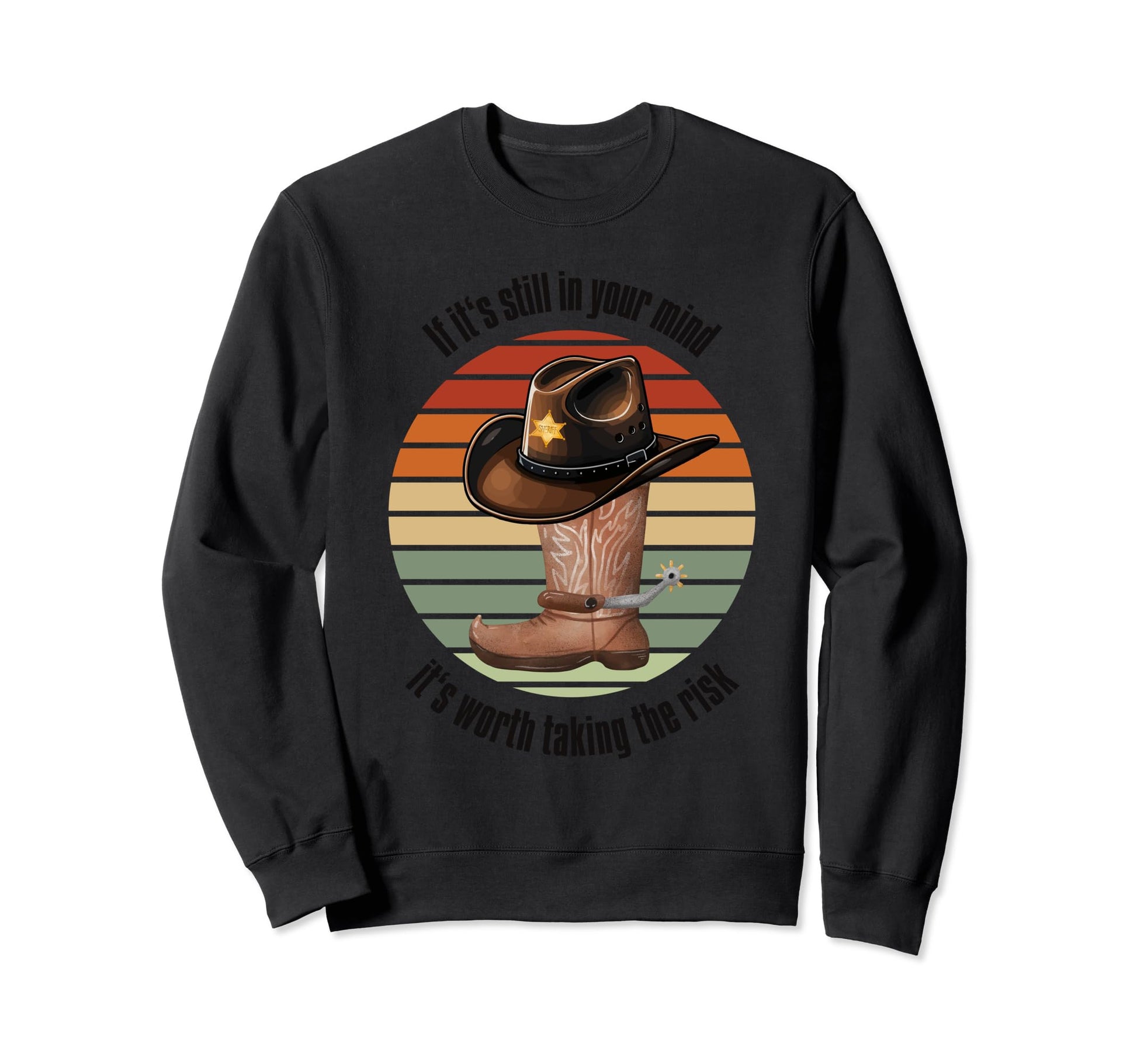 Cowboy Boots Hat Cowboy Quotes Sweatshirt - Unique Graphic Men Women - T-Shirt, Sweatshirt, Hoodie