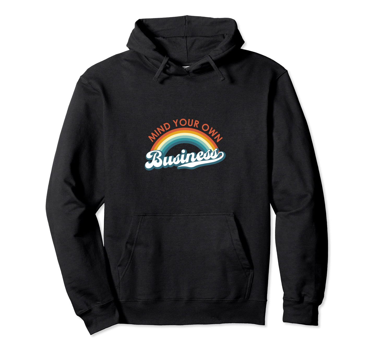 Mind Your Own Business Equal Hoodie - Casual Everyday Wear Men Women - T-Shirt, Sweatshirt, Hoodie