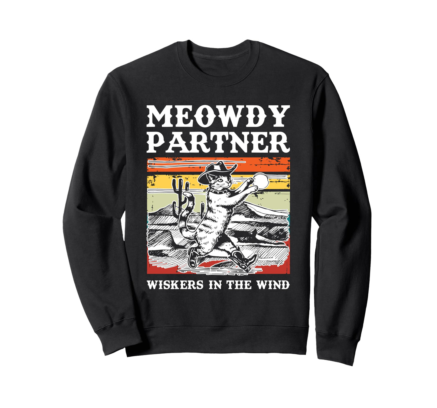 Meowdy Partner Cowboy Cat Howdy Sweatshirt - Minimalist Print for Adults - T-Shirt, Sweatshirt, Hoodie