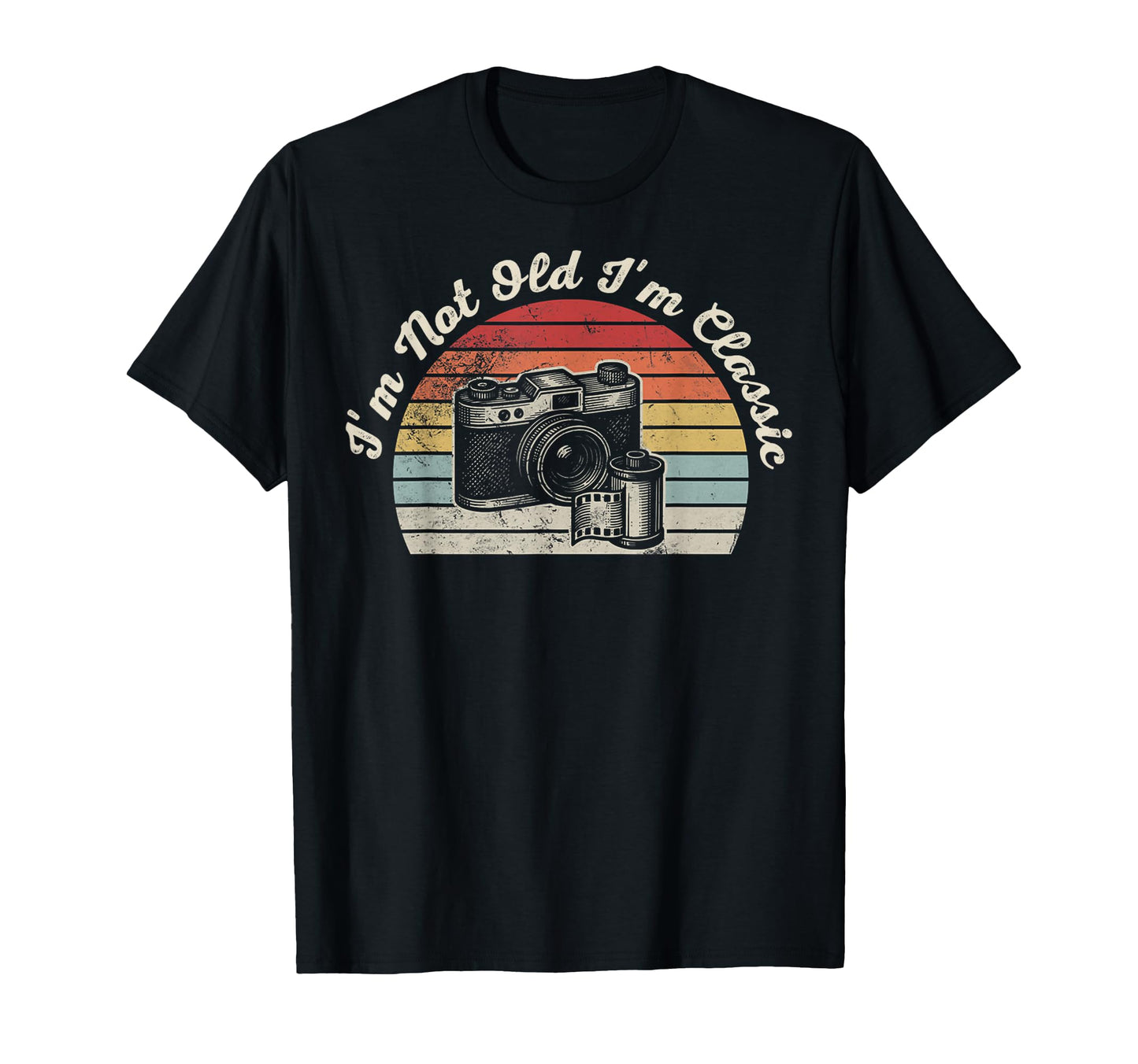 Im Not Old Im Camera T-Shirt - Aesthetic Graphic Unisex - T-Shirt, Sweatshirt, Hoodie