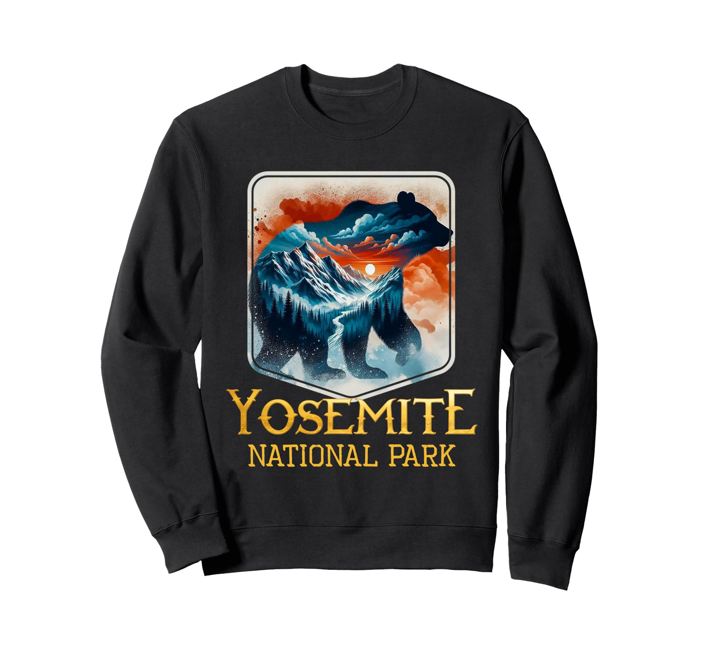 Yosemite California National Park Sweatshirt - Streetwear Style Men Women - T-Shirt, Sweatshirt, Hoodie