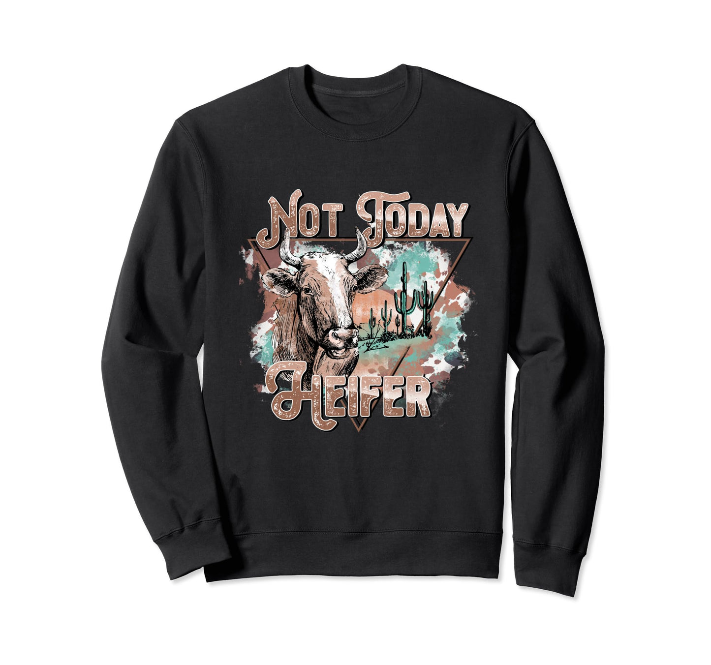 Farmer Rancher Cowboy Cowgirl Not Sweatshirt - Streetwear Style for Adults - T-Shirt, Sweatshirt, Hoodie