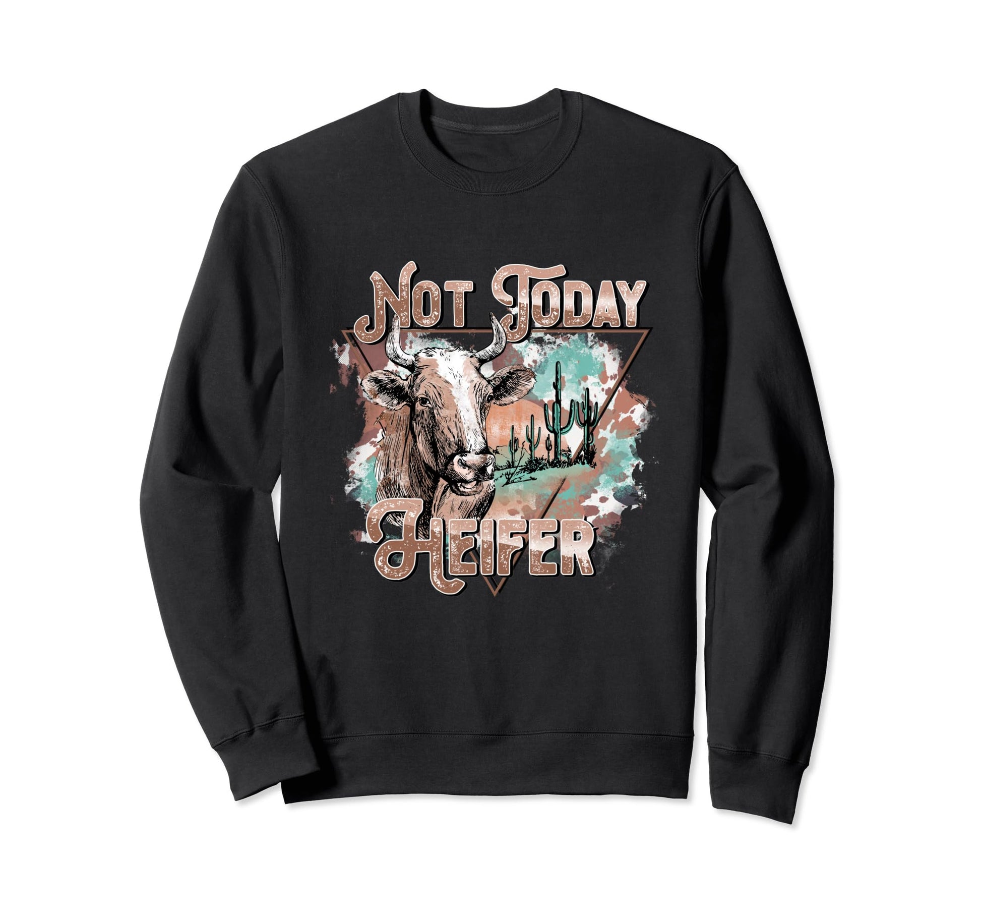 Farmer Rancher Cowboy Cowgirl Not Sweatshirt - Streetwear Style for Adults - T-Shirt, Sweatshirt, Hoodie