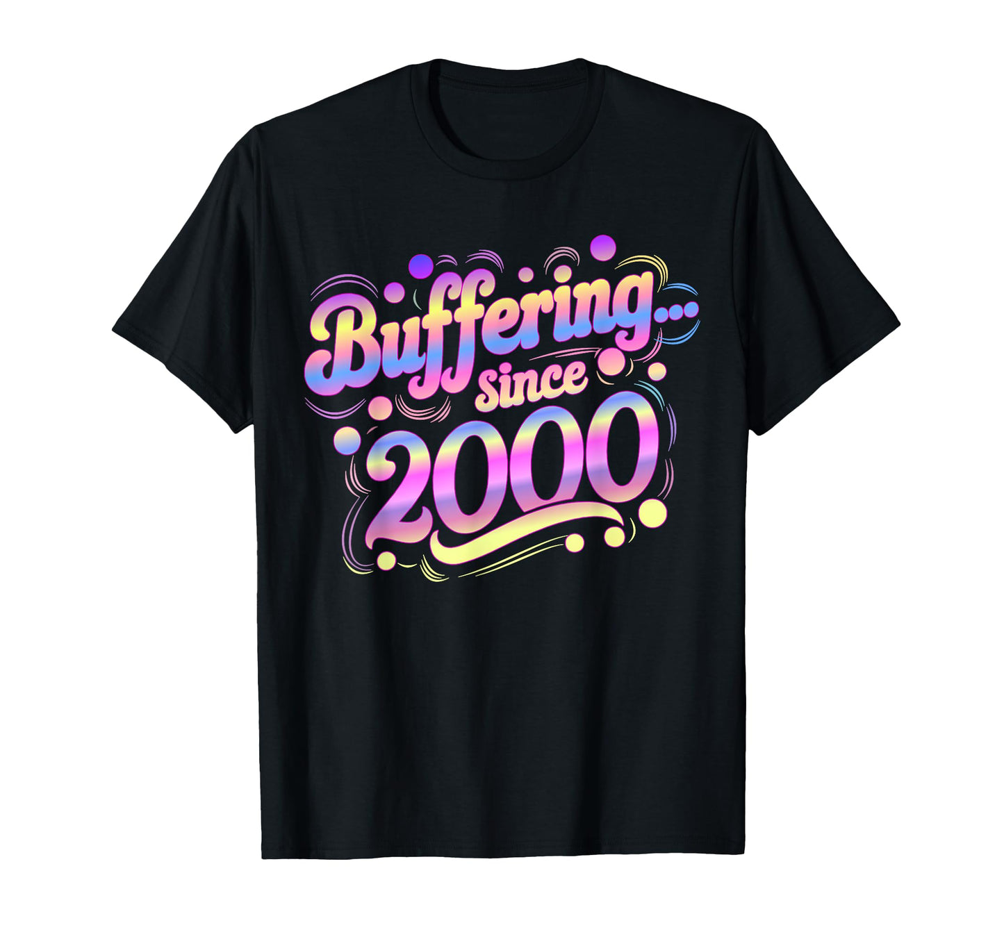 Y2K Buffering Since 2000 Aesthetic T-Shirt - Custom Art Print Unisex - T-Shirt, Sweatshirt, Hoodie