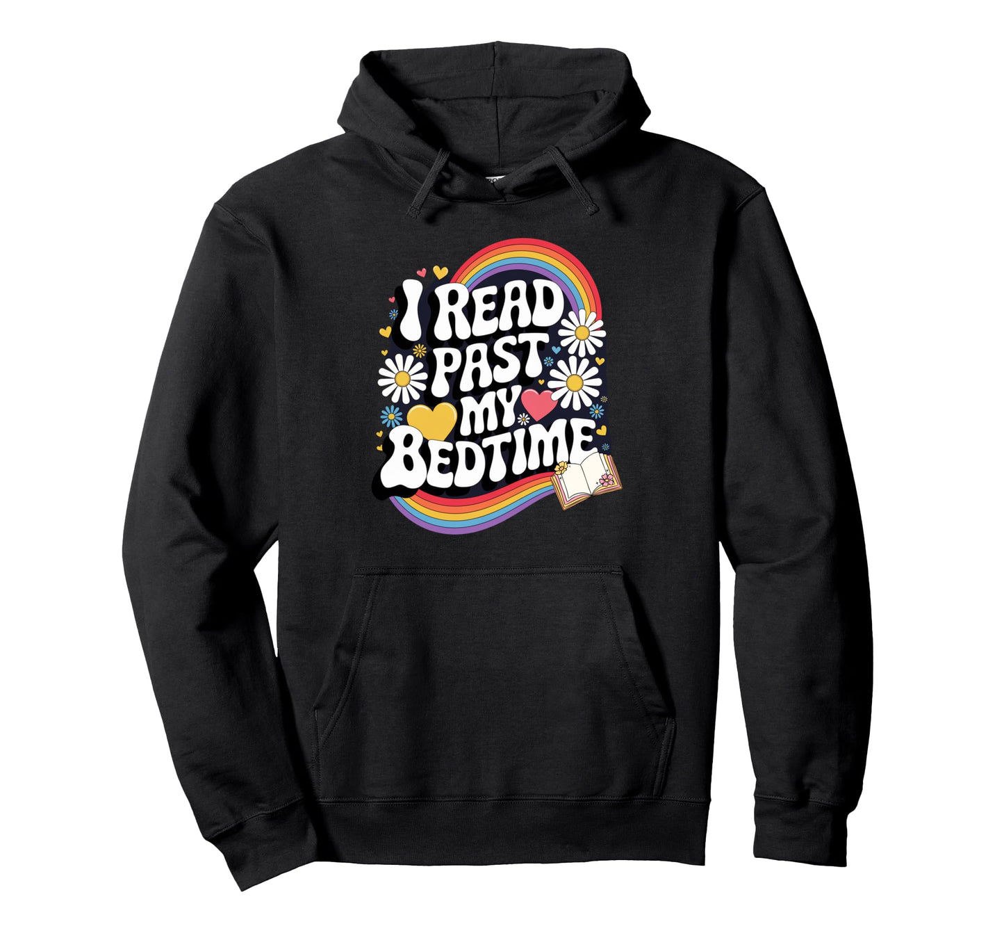 I Read Past My Bedtime Groovy Rainbow Hoodie - Graphic Print Men Women - T-Shirt, Sweatshirt, Hoodie