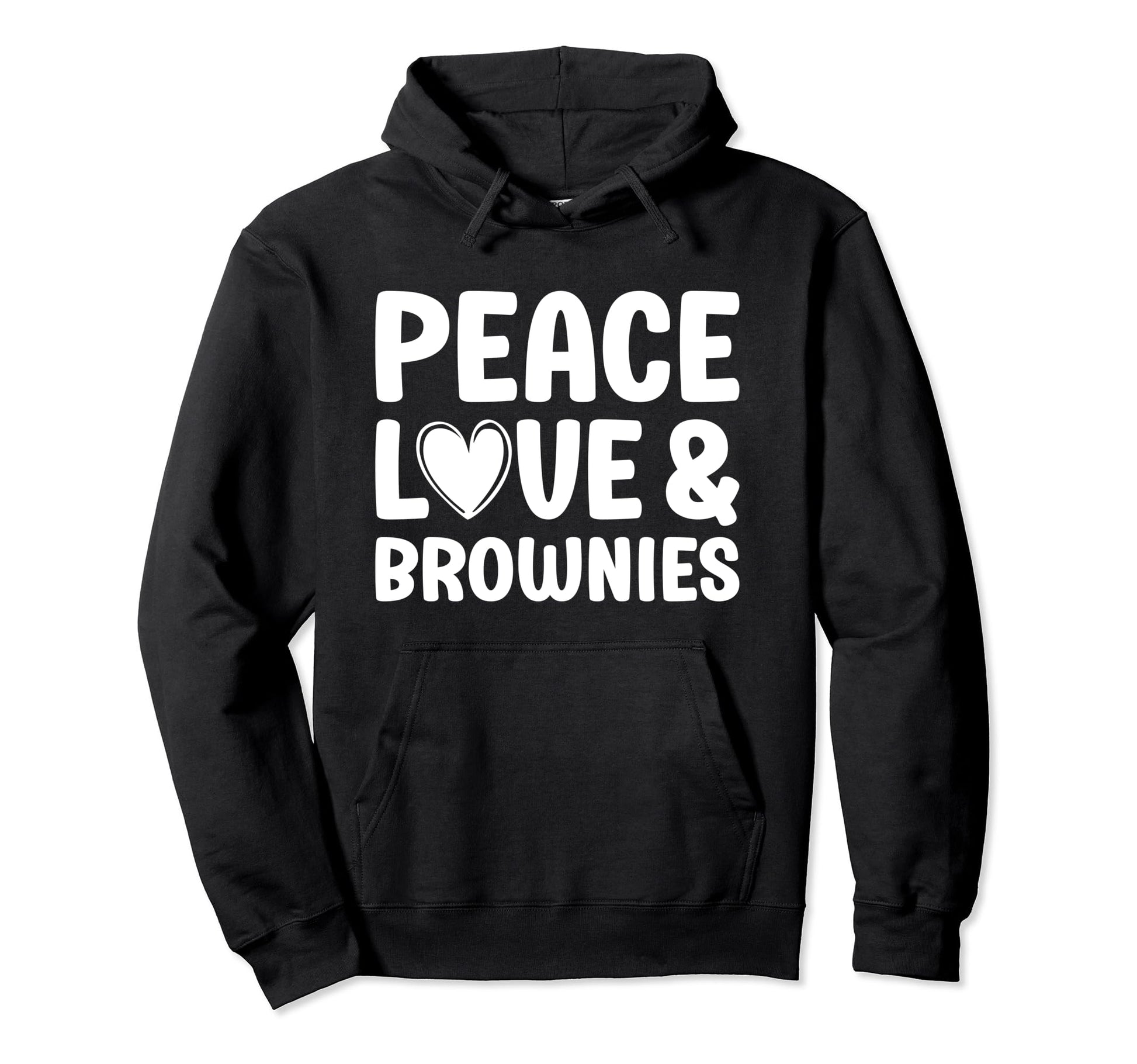 Brownies I Love Brownies Funny Food Hoodie - Fun Novelty Design Unisex - T-Shirt, Sweatshirt, Hoodie