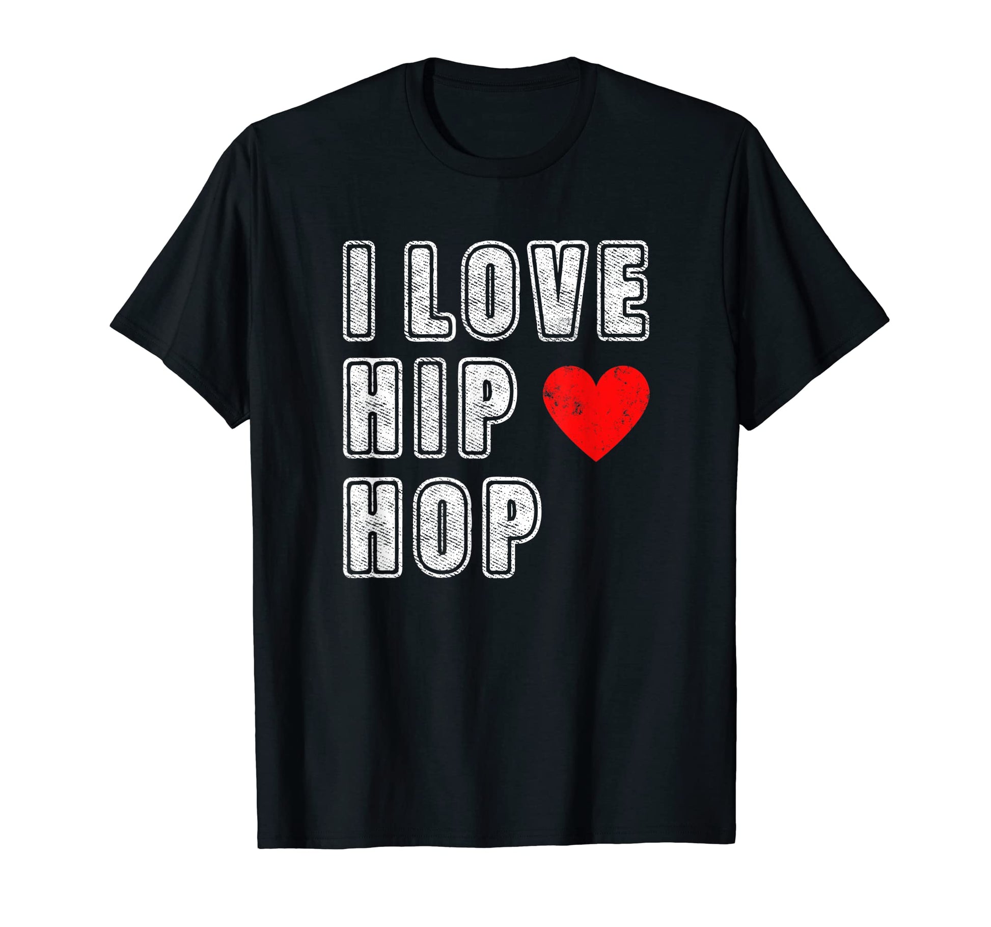 I Love Hip Hop 90S Rap Music Old School T-Shirt - Novelty Apparel Unisex - T-Shirt, Sweatshirt, Hoodie