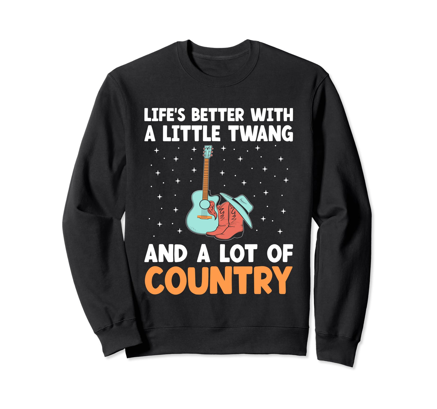 County Music Music Lover Western Sweatshirt - Fun Novelty Design Men Women - T-Shirt, Sweatshirt, Hoodie
