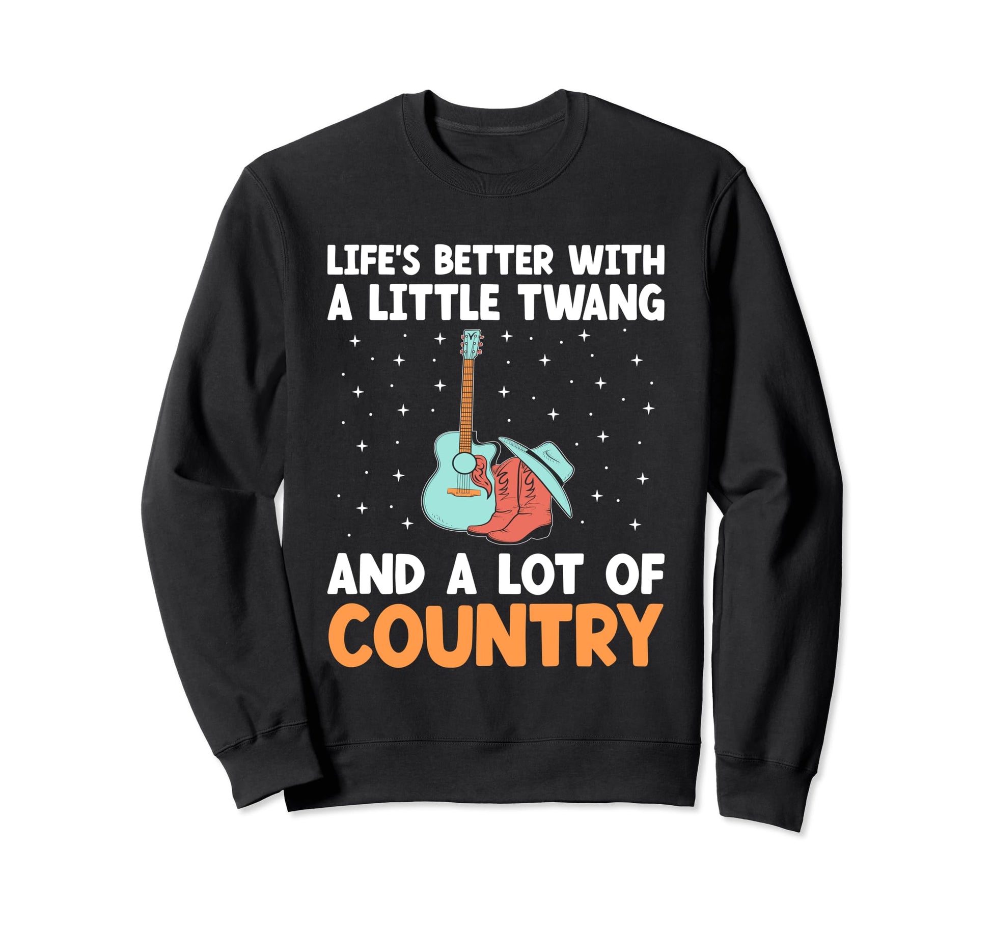 County Music Music Lover Western Sweatshirt - Fun Novelty Design Men Women - T-Shirt, Sweatshirt, Hoodie