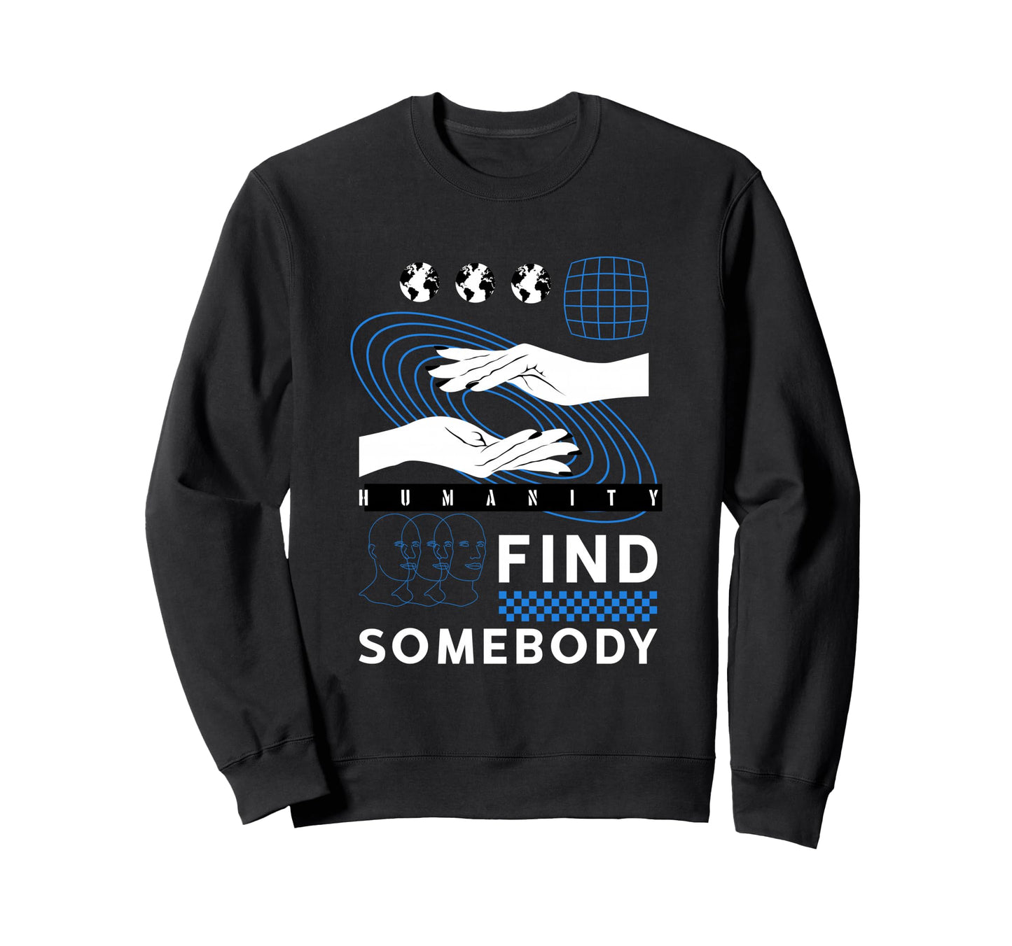 Find Somebody Aesthetic Edgy Sweatshirt - Custom Art Print for Adults - T-Shirt, Sweatshirt, Hoodie