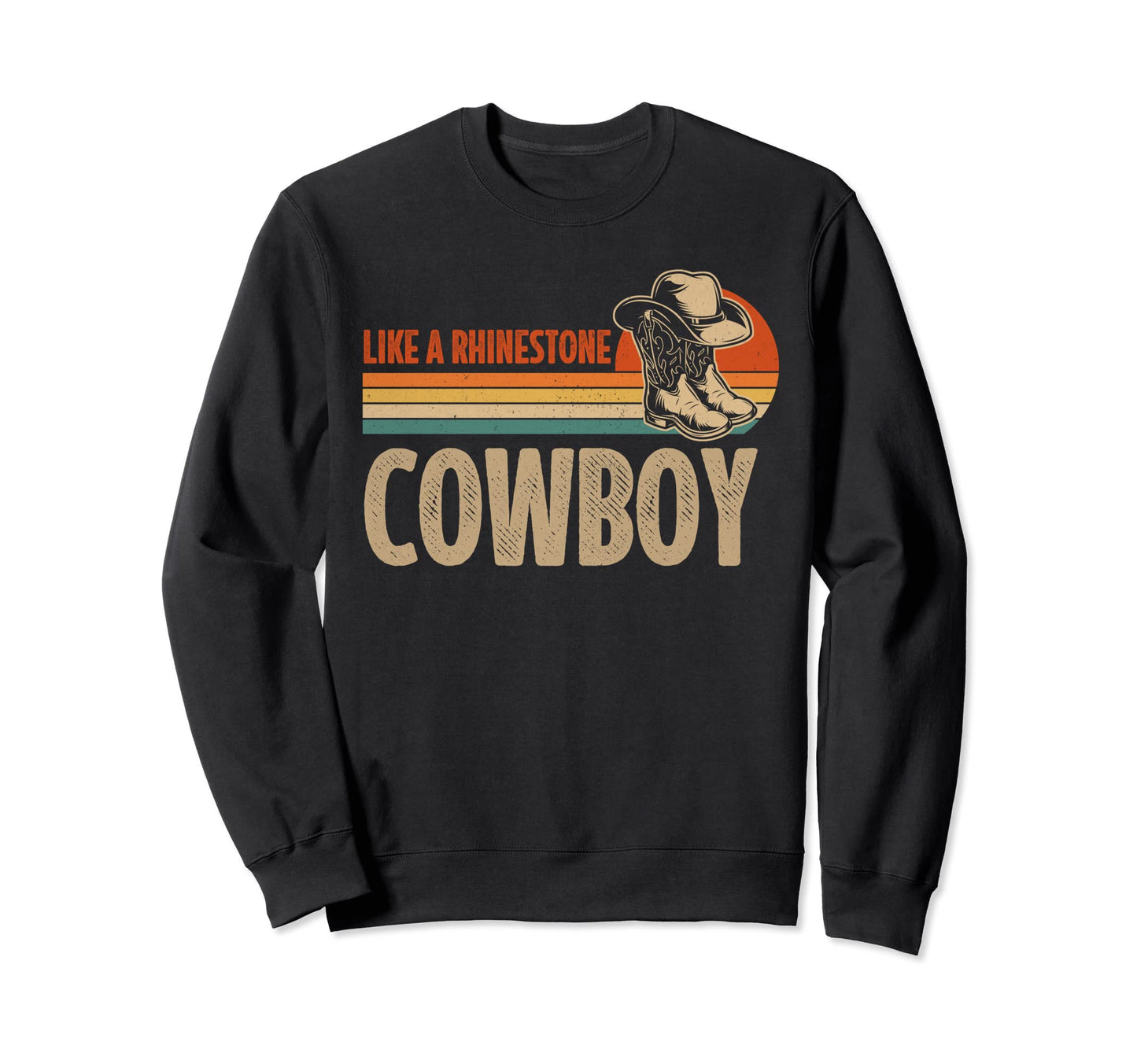 Like Rhinestone Cowboy Hat Western Sweatshirt - Novelty Apparel for Adults - T-Shirt, Sweatshirt, Hoodie