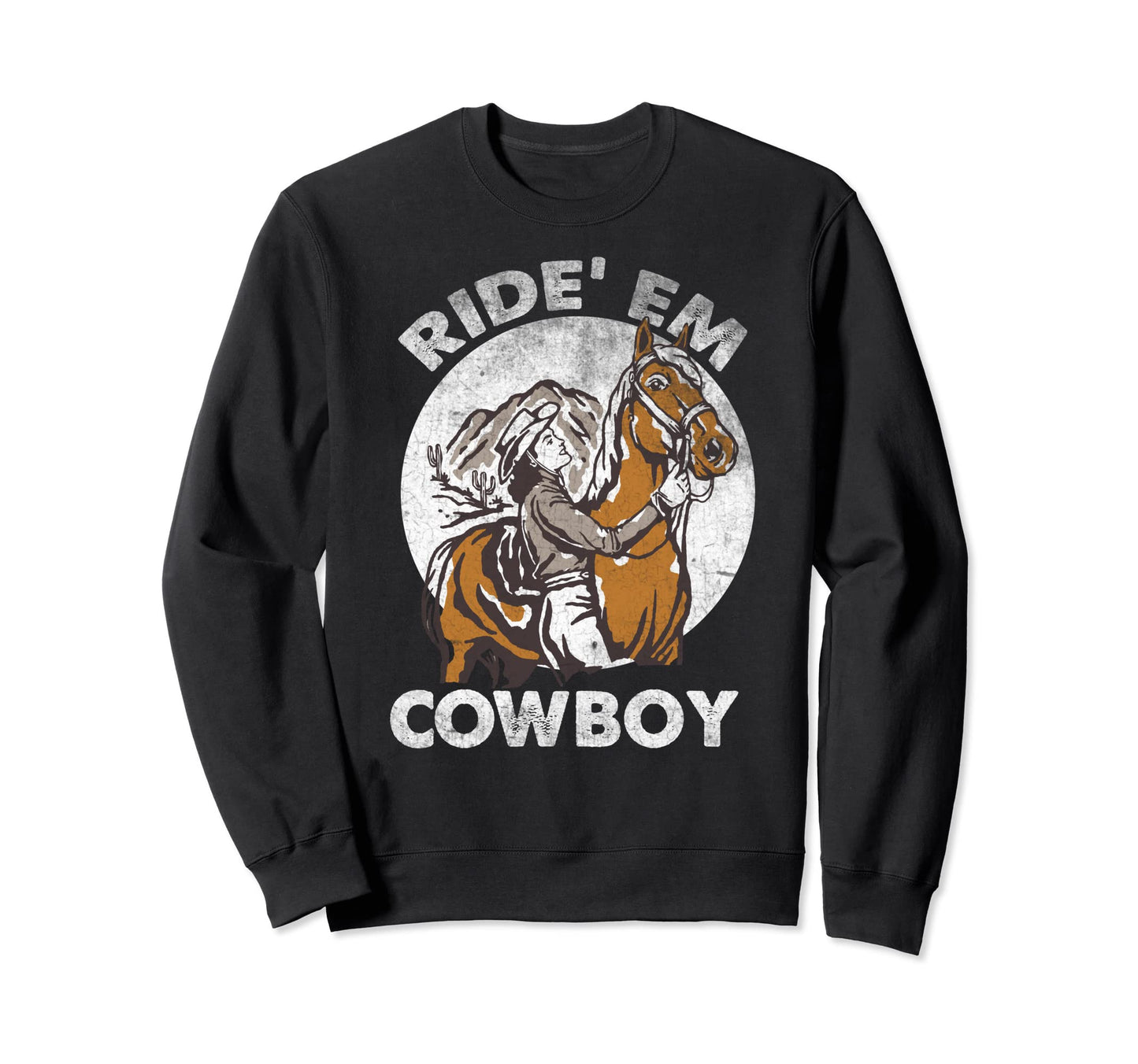 Ride Em Cowboy Cowgirl Sunset Wild Sweatshirt - Streetwear Style Men Women - T-Shirt, Sweatshirt, Hoodie