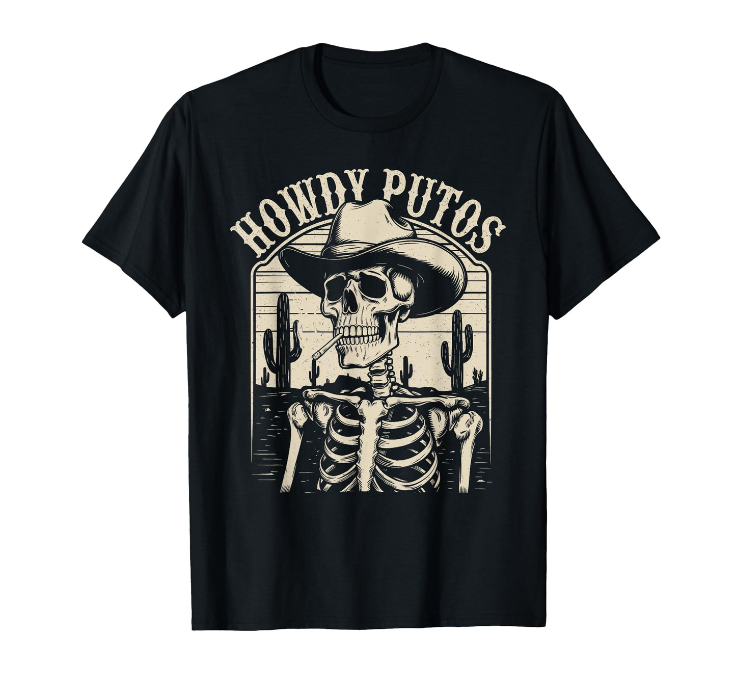 Howdy Putos Cowboy Skeleton Cigarette T-Shirt - Fun Novelty Design Unisex - T-Shirt, Sweatshirt, Hoodie