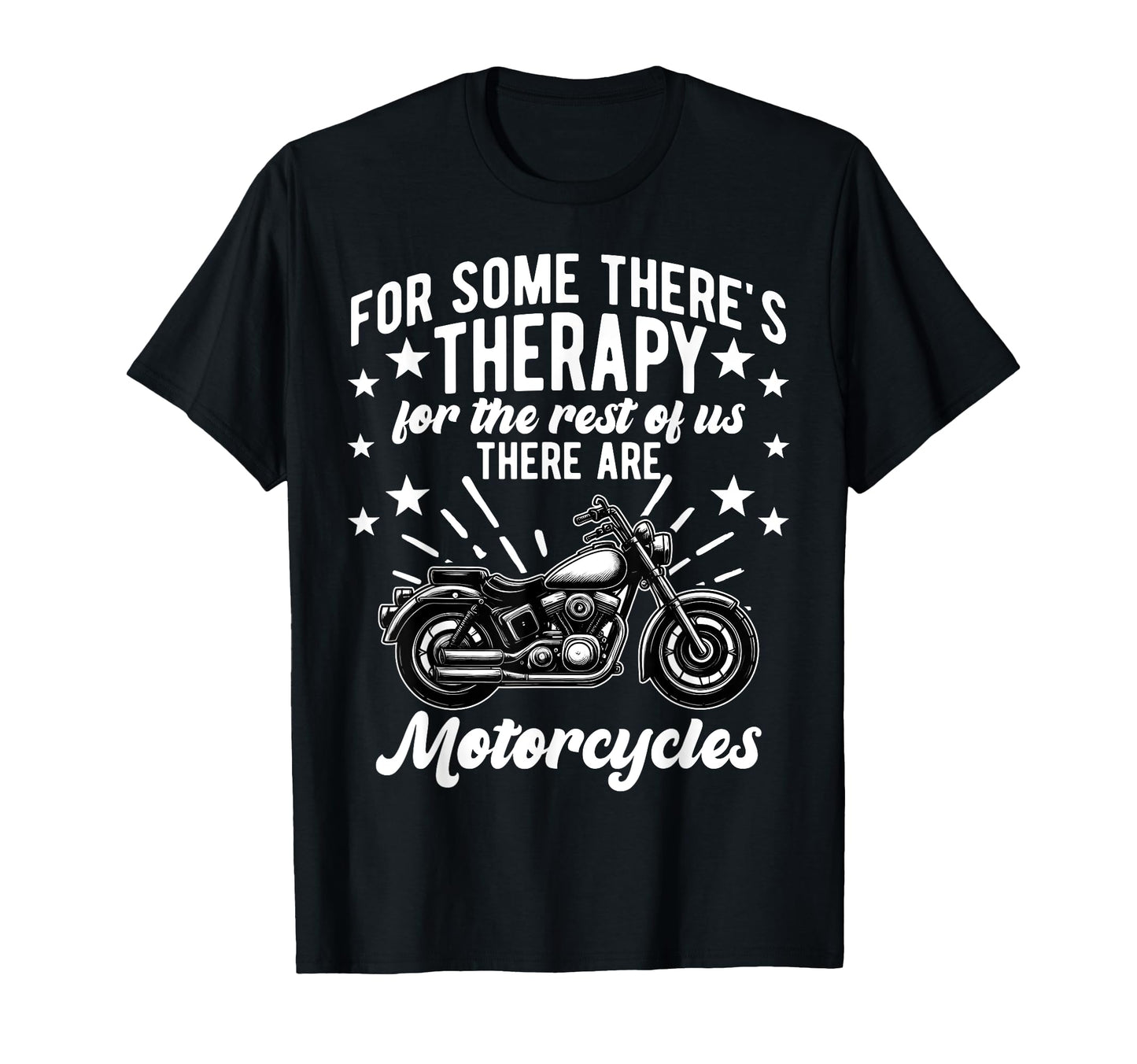 Some Theres Therapy Motorcycle Rider T-Shirt - Novelty Apparel Men Women - T-Shirt, Sweatshirt, Hoodie