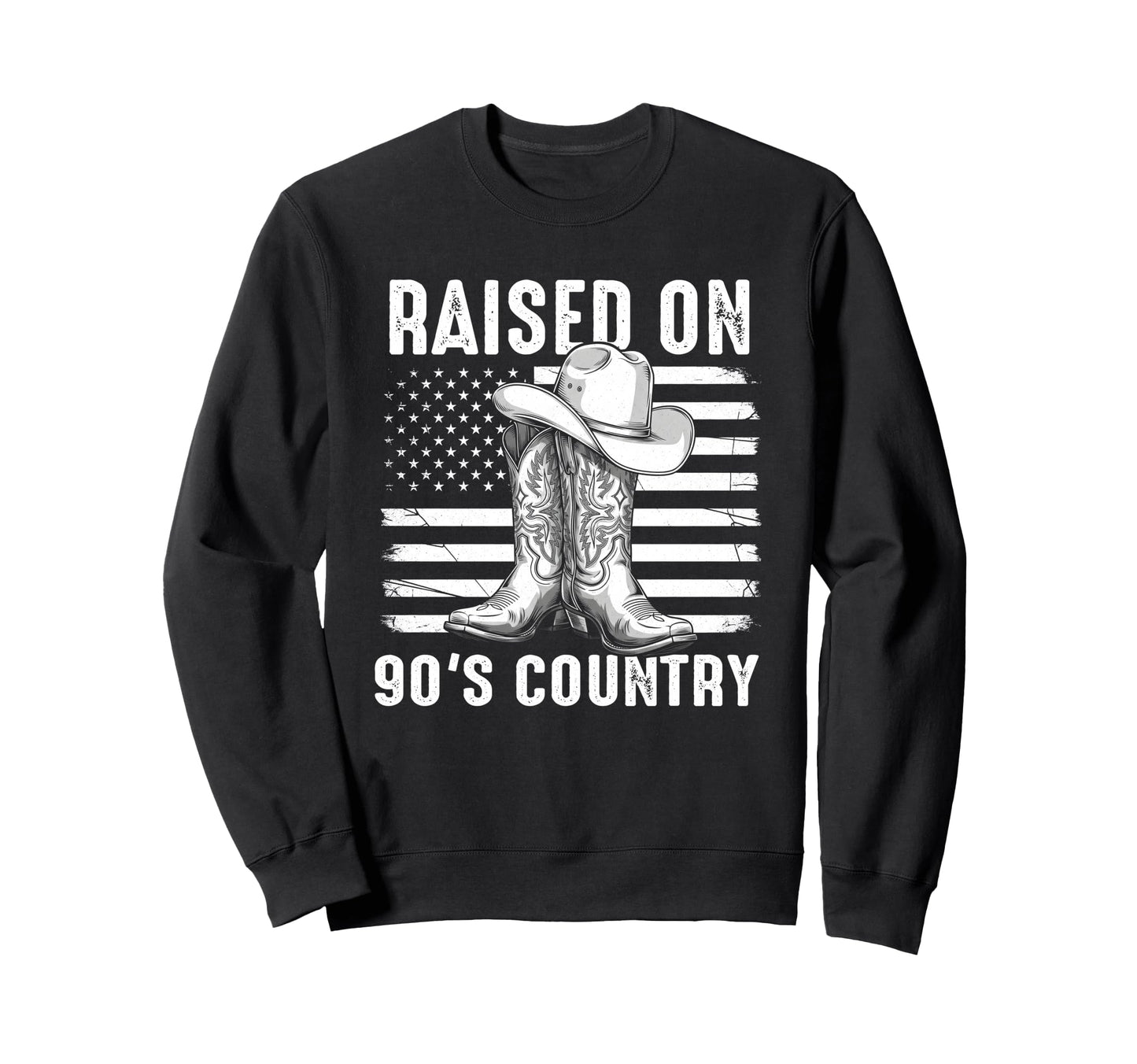 Raised 90S Country Music Cowboy Sweatshirt - Novelty Apparel Men Women - T-Shirt, Sweatshirt, Hoodie