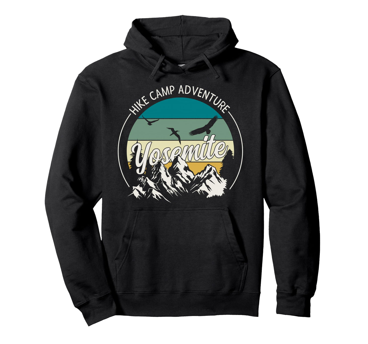 Hike Camp Adventure Yosemite National Hoodie - Custom Art Print Men Women - T-Shirt, Sweatshirt, Hoodie