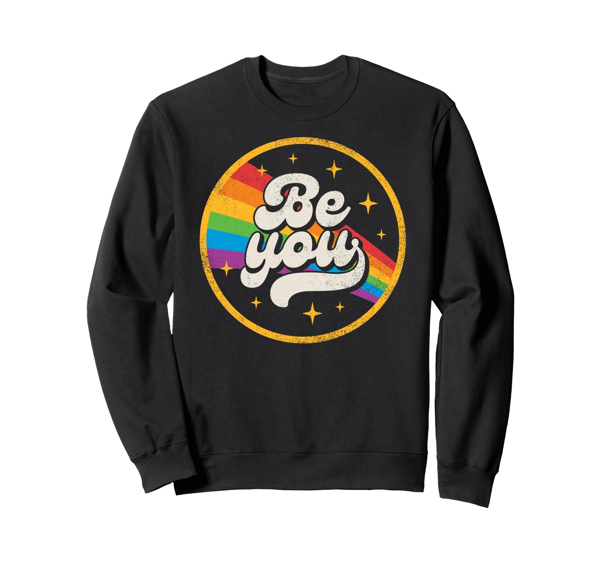 Be You Pride Lgbtq Gay Lgbt Ally Sweatshirt - Casual Everyday Wear Unisex - T-Shirt, Sweatshirt, Hoodie