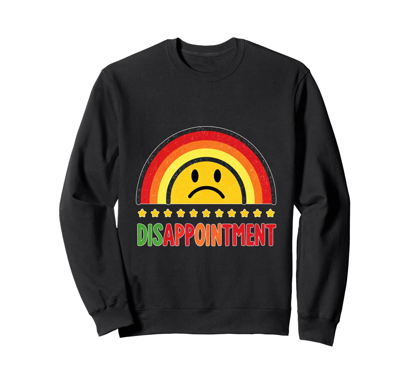Disappointment Rainbow Sad Face Sweatshirt - Trendy Graphic for Adults - T-Shirt, Sweatshirt, Hoodie