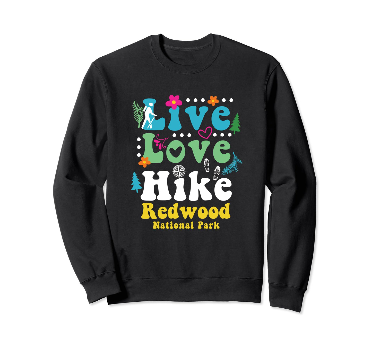 Redwood National Park Hiking Live Sweatshirt - Custom Art Print for Adults - T-Shirt, Sweatshirt, Hoodie