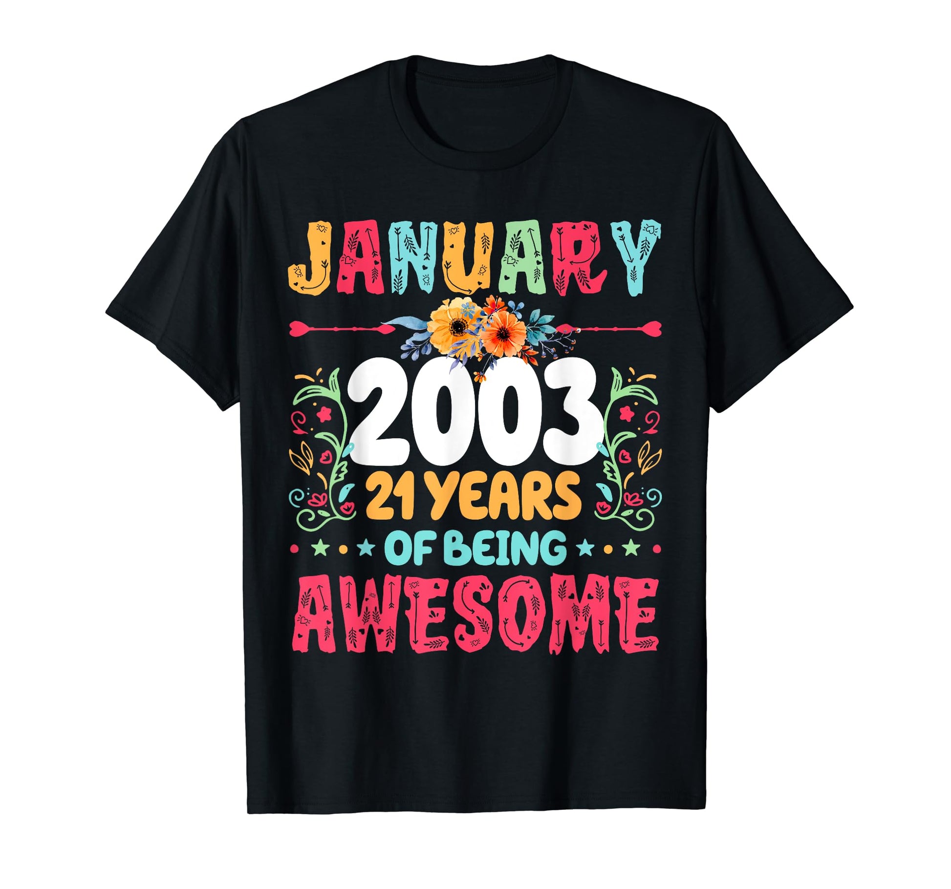 Since January 2003 21 Years Being T-Shirt - Streetwear Style for Adults - T-Shirt, Sweatshirt, Hoodie
