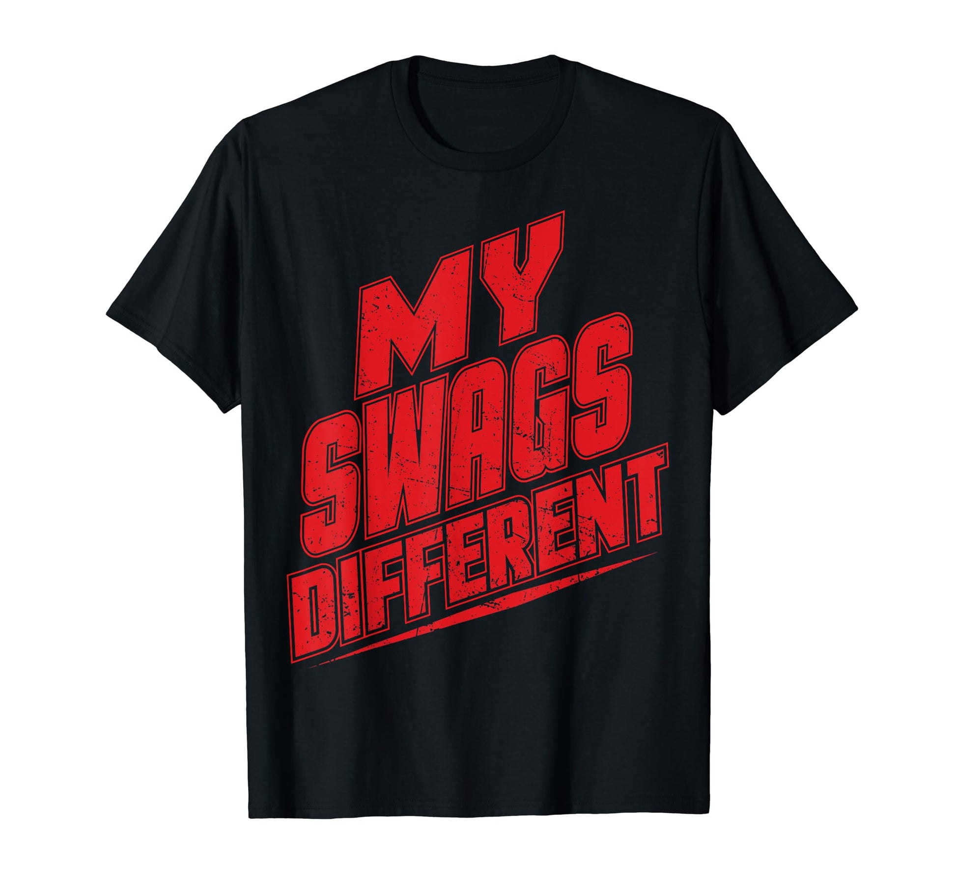 Urban Hip Hop My Swags Different T-Shirt - Custom Art Print Men Women - T-Shirt, Sweatshirt, Hoodie